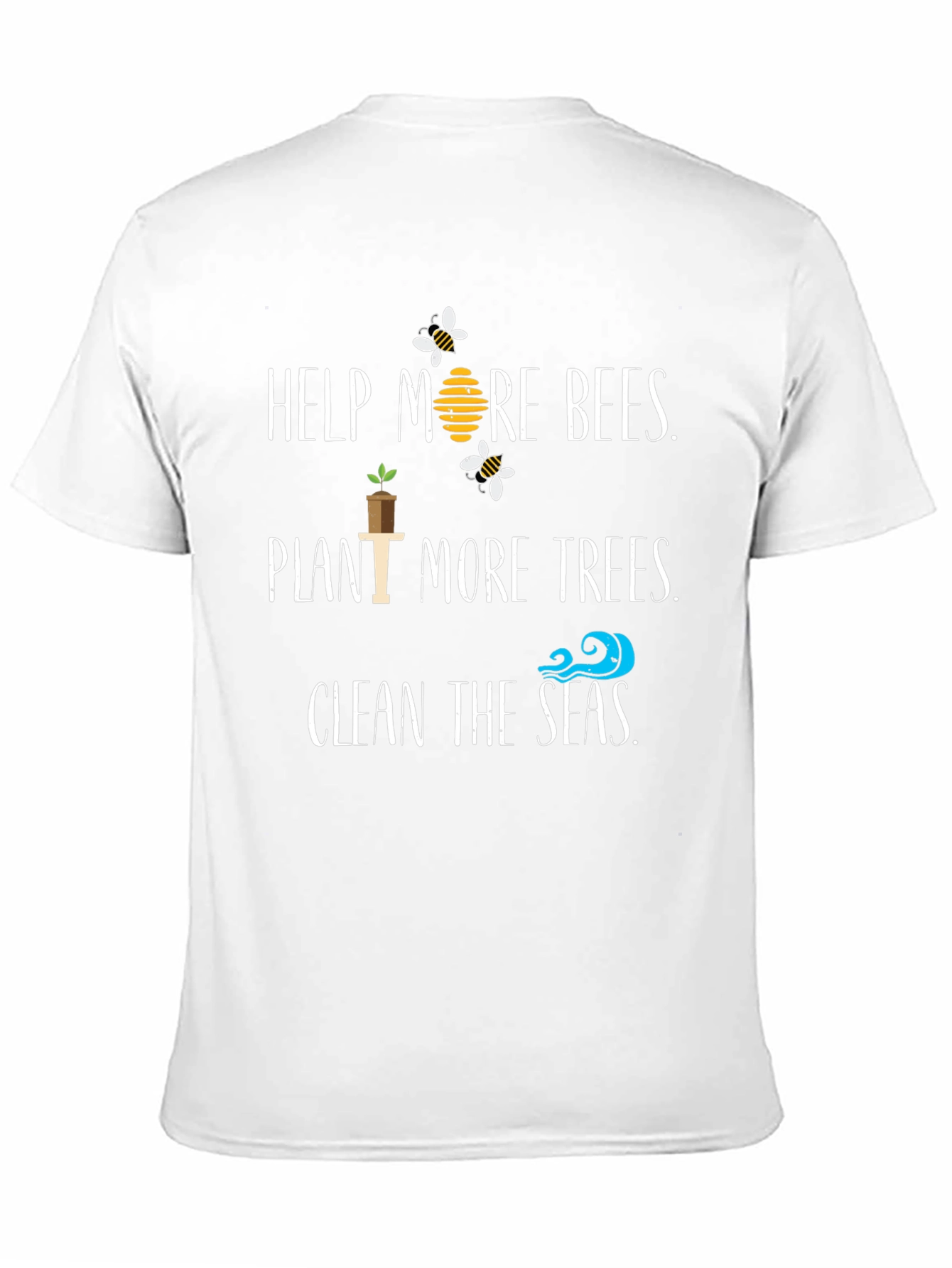 Eco-Friendly Slogan T-Shirt: Help Bees Plant Trees Clean Seas
