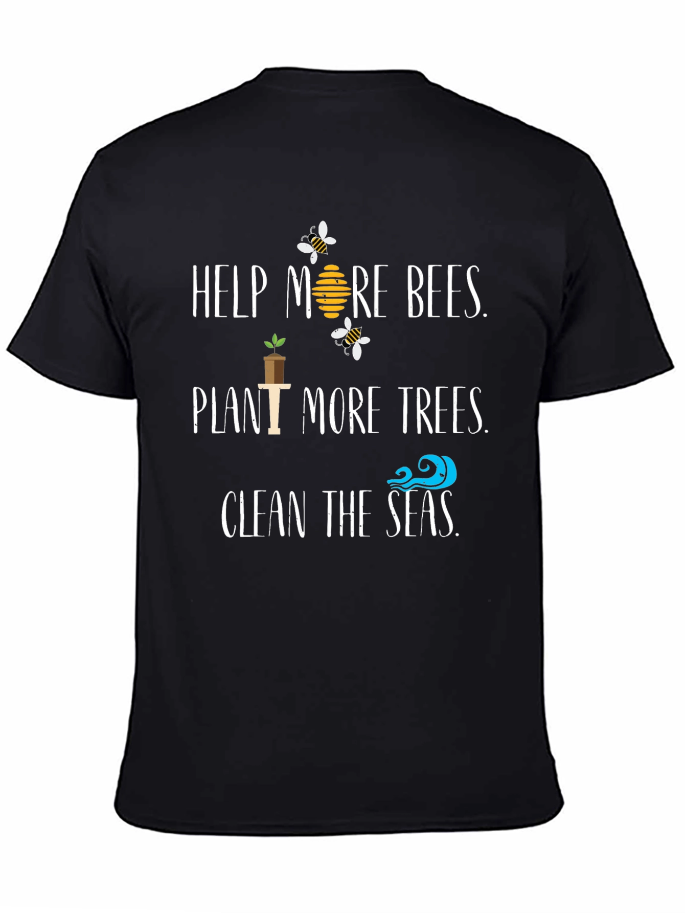 Eco-Friendly Slogan T-Shirt: Help Bees Plant Trees Clean Seas