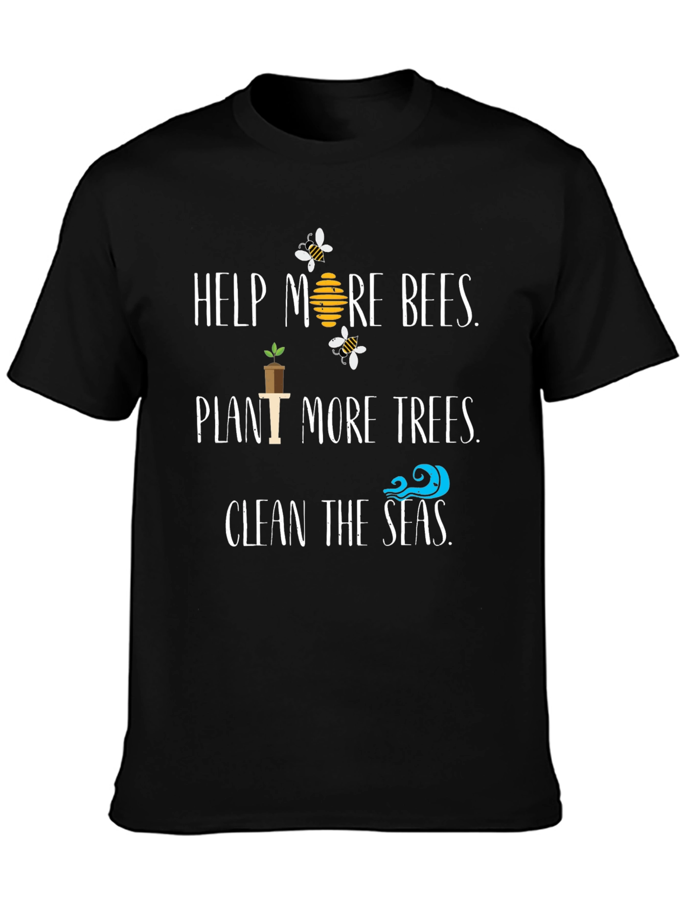 Eco-Friendly Slogan T-Shirt: Help Bees Plant Trees Clean Seas