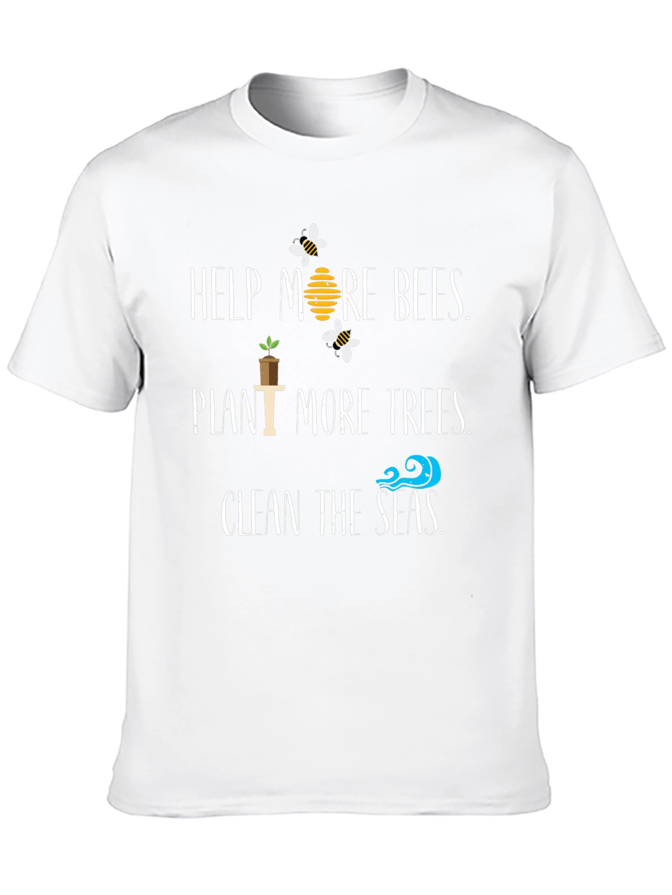 Eco-Friendly Slogan T-Shirt: Help Bees Plant Trees Clean Seas