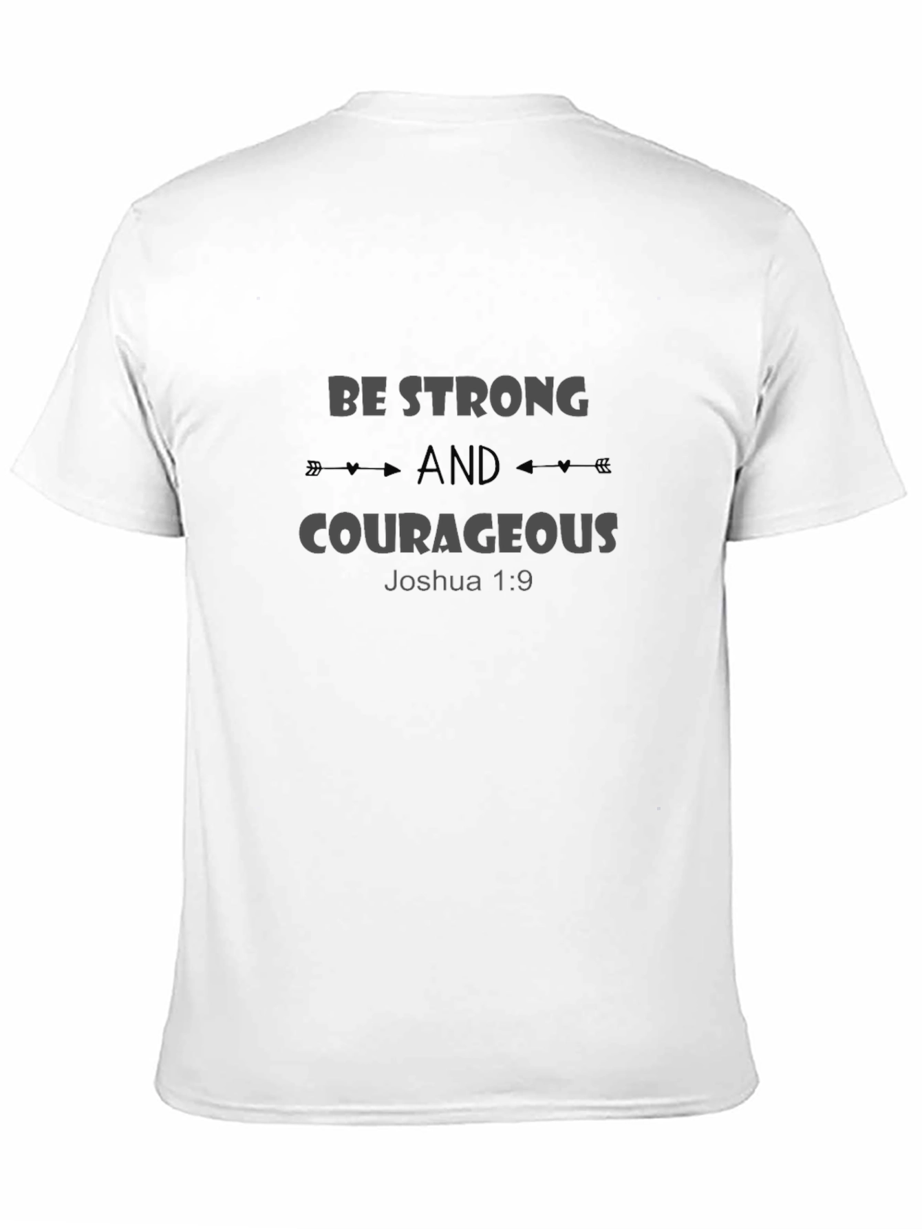 Be Strong & Courageous Graphic T-Shirt