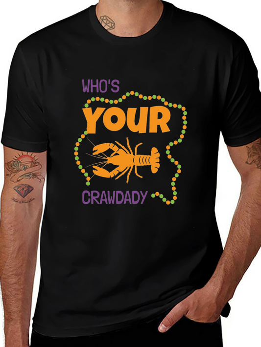 Whos Your Crawdaddy? Mardi Gras T-Shirt