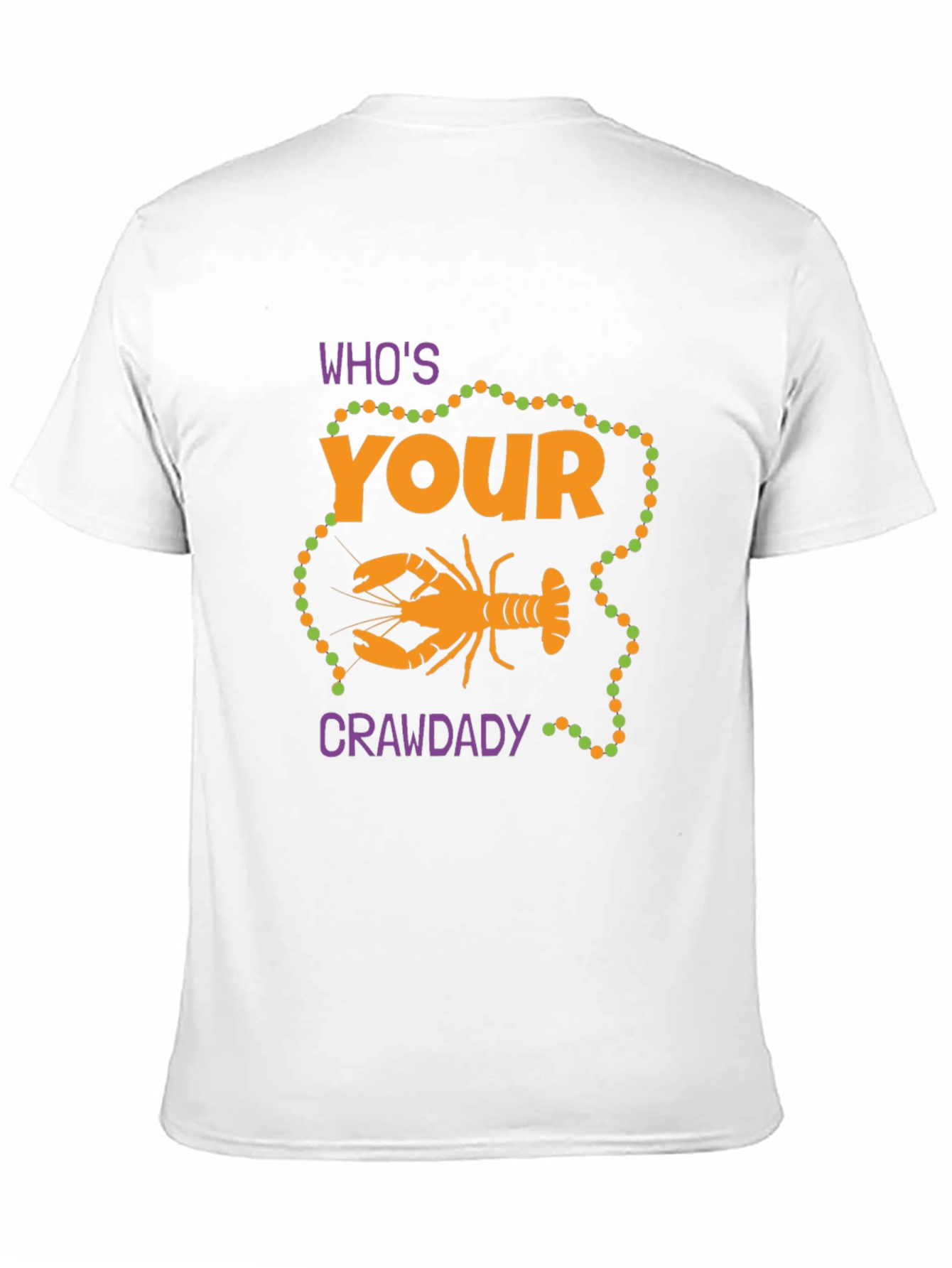 Whos Your Crawdaddy? Mardi Gras T-Shirt