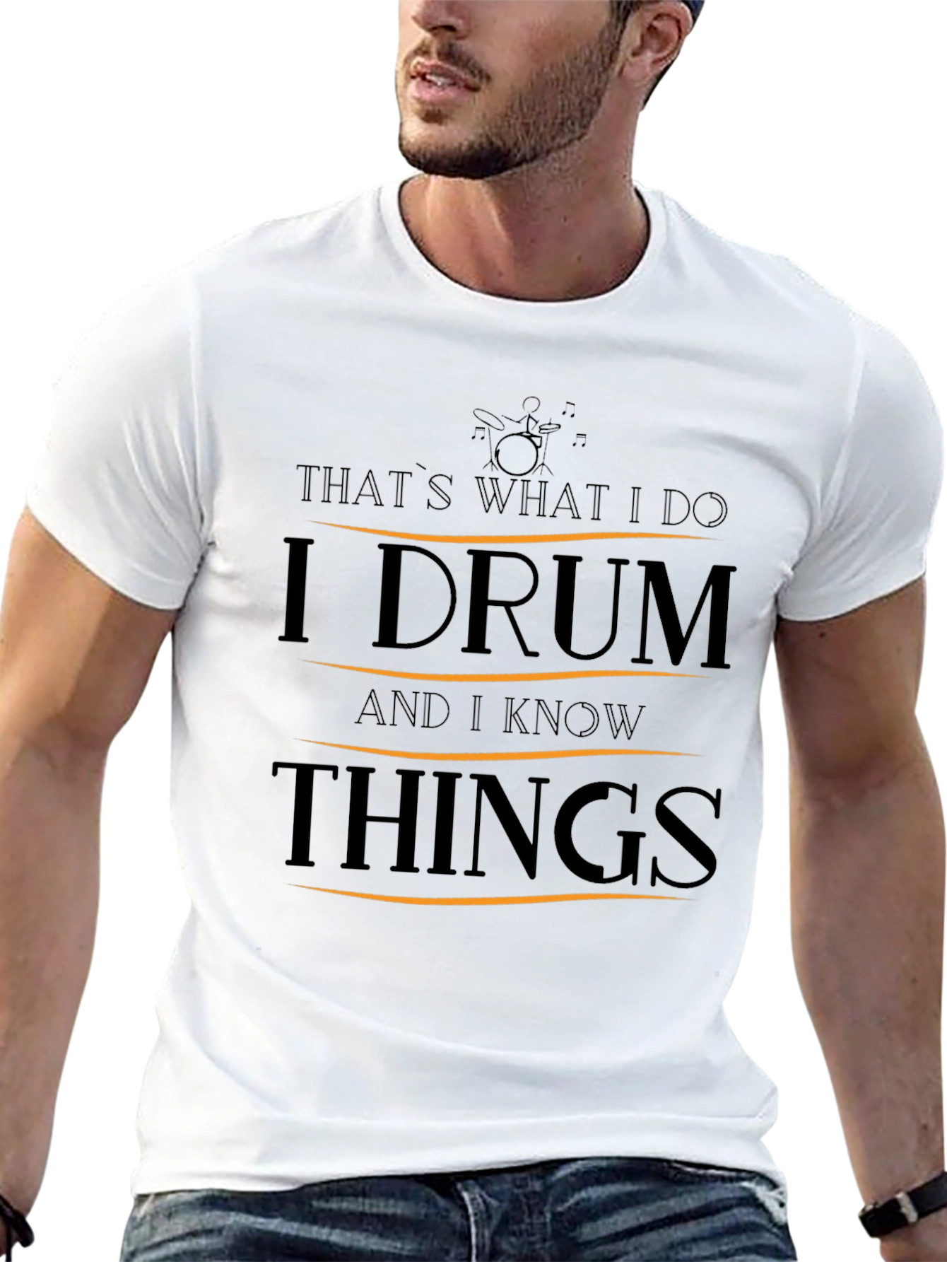 I Drum and I Know Things T-Shirt