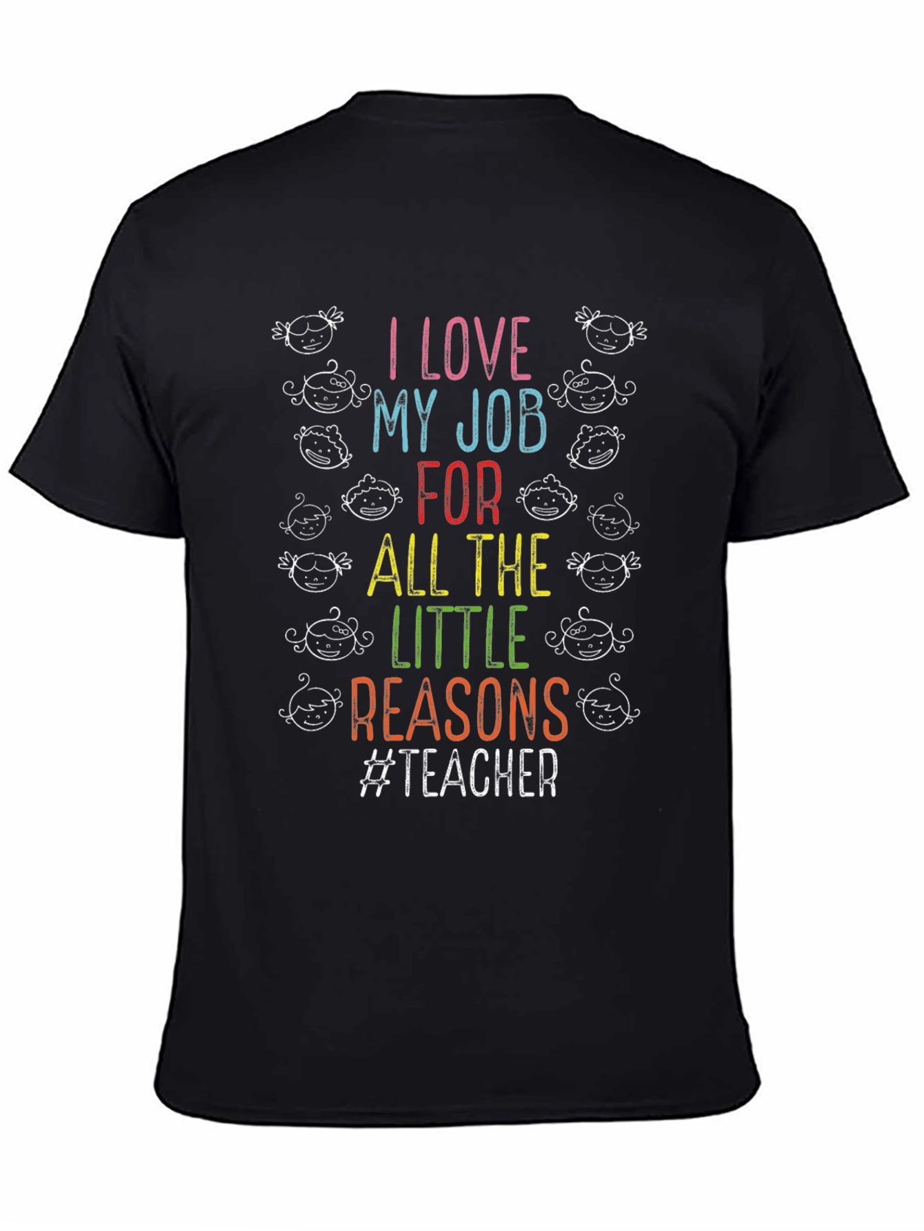 I Love My Job Teacher Graphic T-Shirt