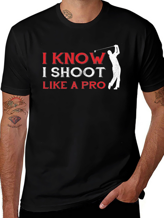 I Know I Shoot Like A Pro Graphic Tee