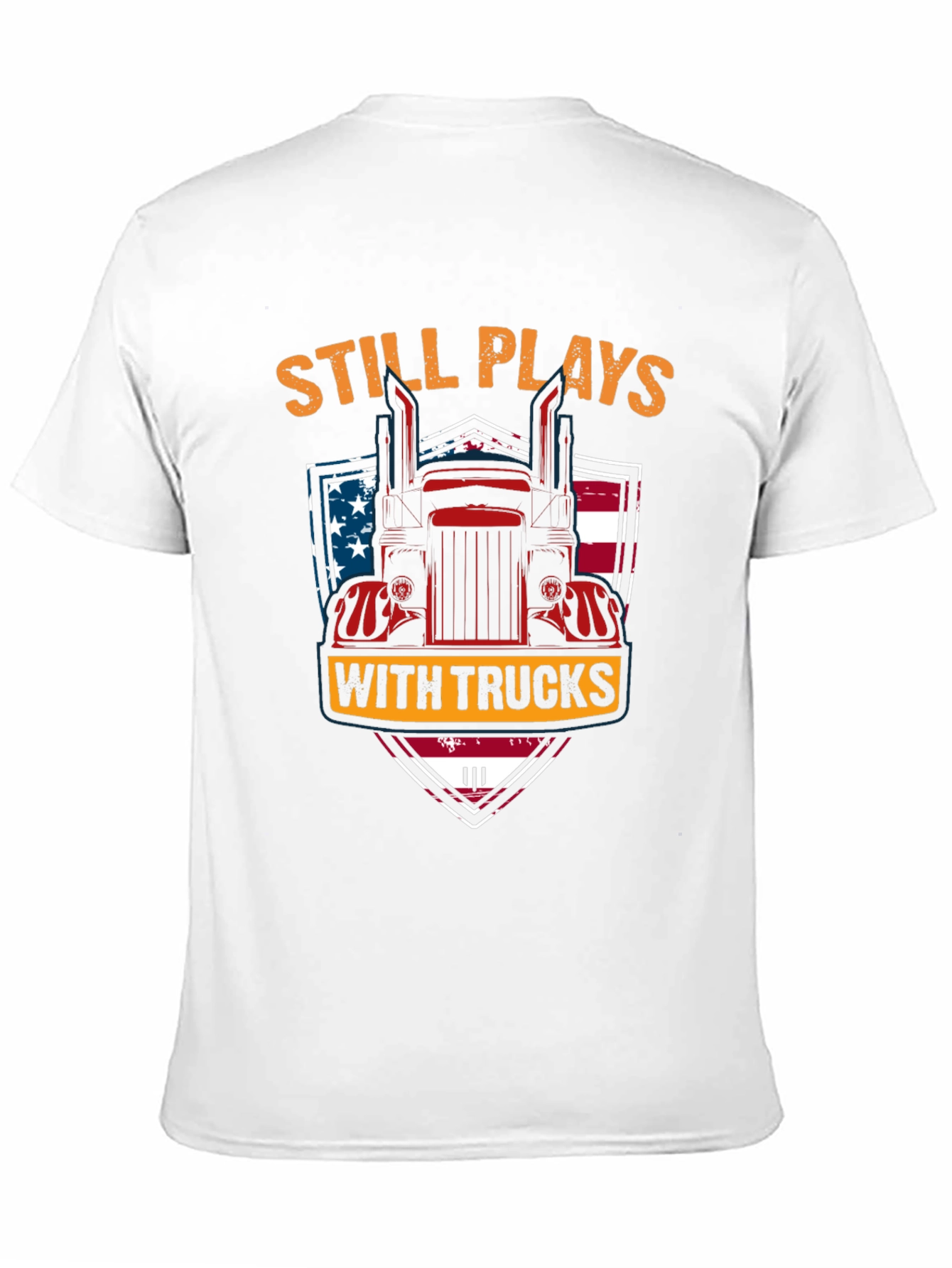Still Plays With Trucks T-Shirt