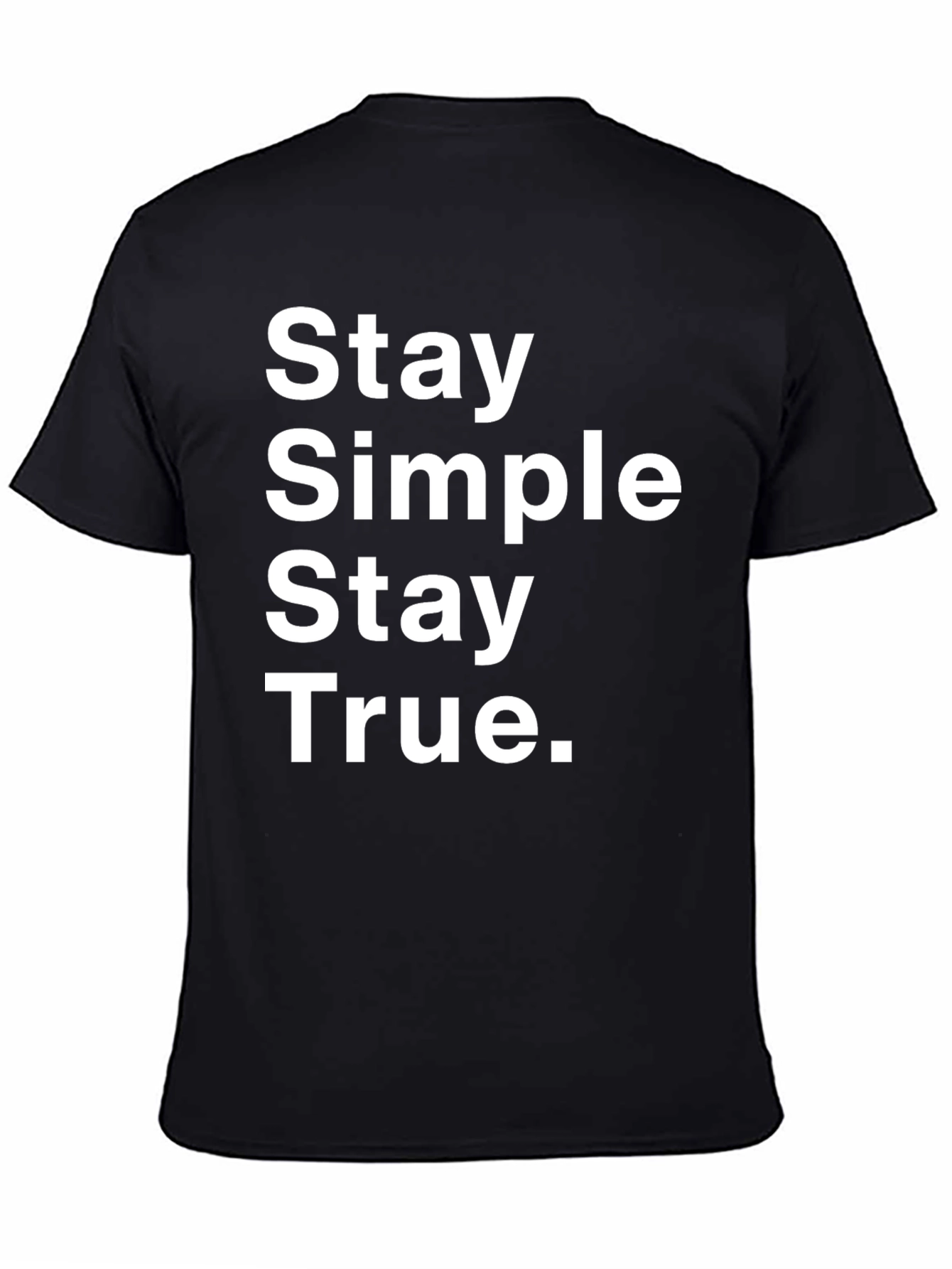 Stay Simple Stay True Black Graphic Tee