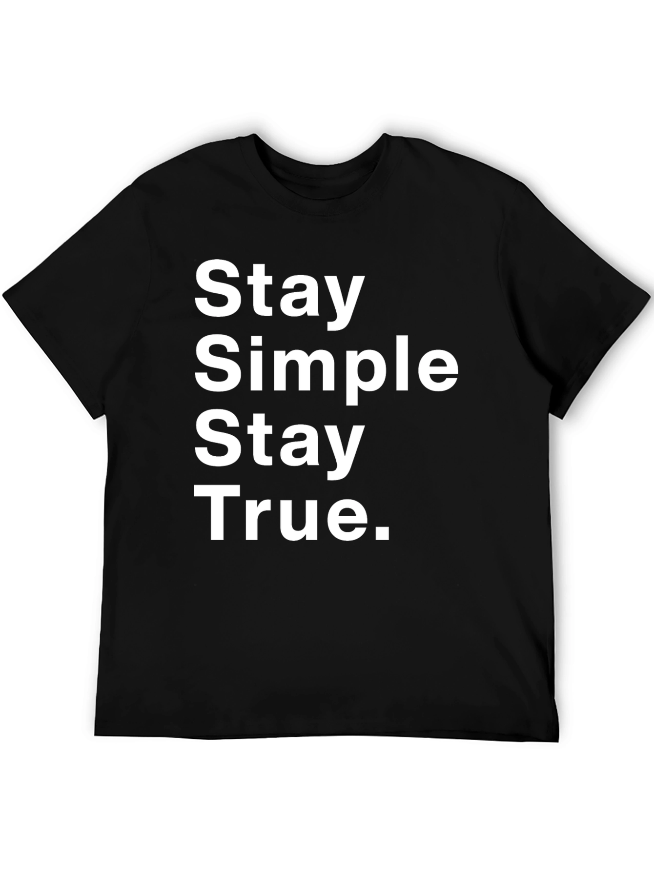 Stay Simple Stay True Black Graphic Tee