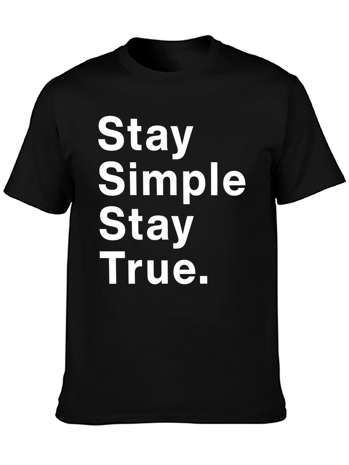 Stay Simple Stay True Black Graphic Tee