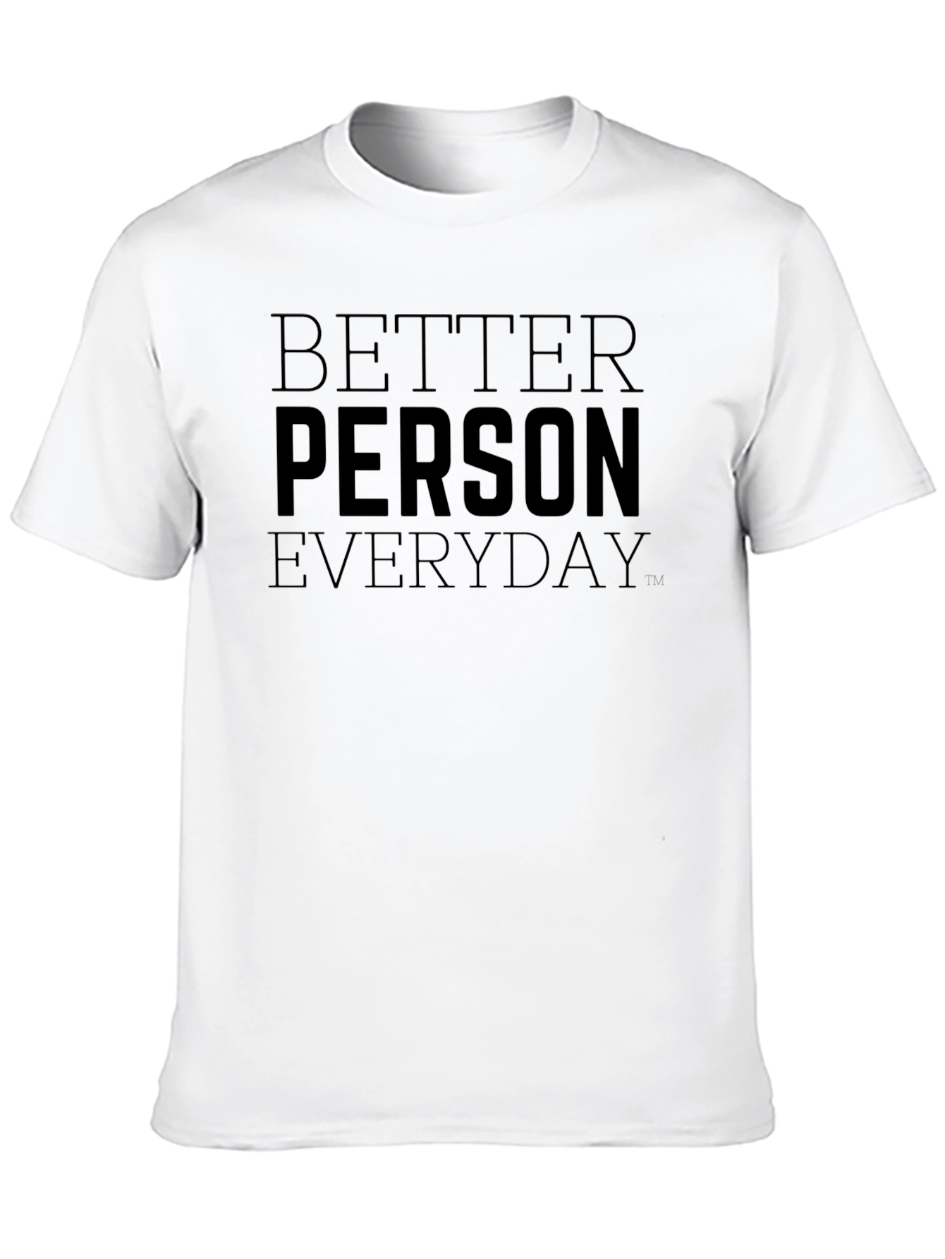 Better Person Everyday Graphic Tee