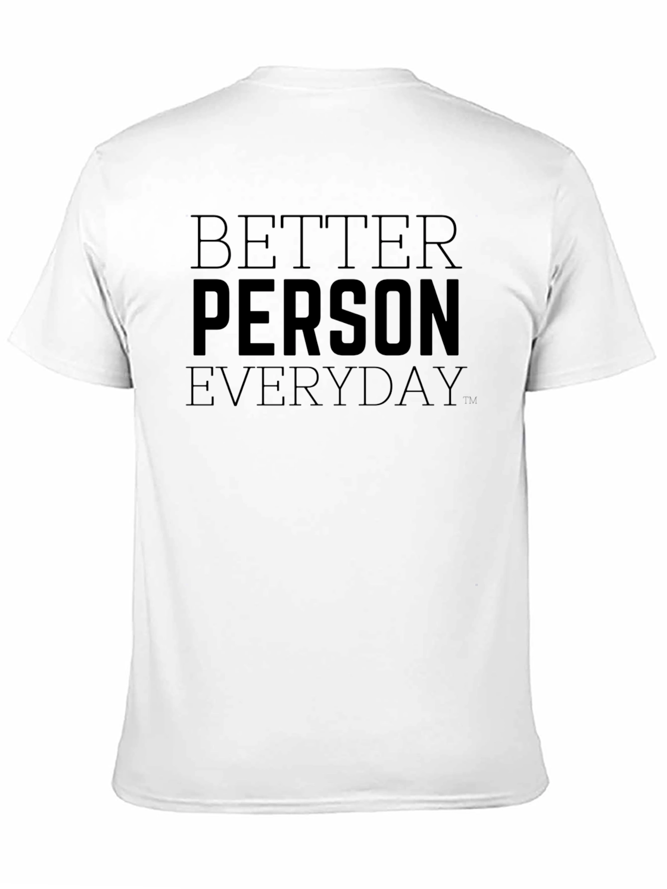 Better Person Everyday Graphic Tee