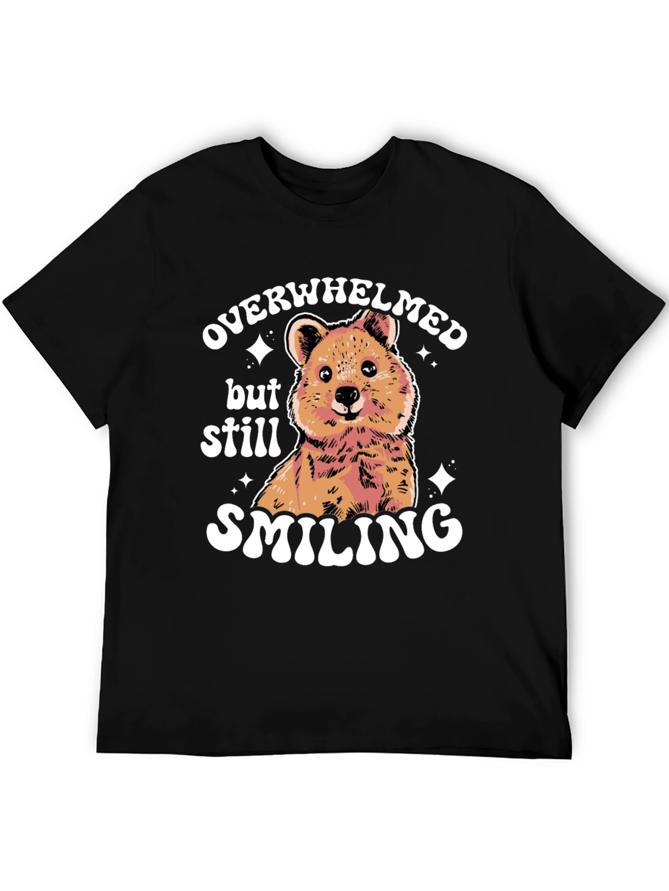 Quokka Smiling T-Shirt - Overwhelmed But Smiling