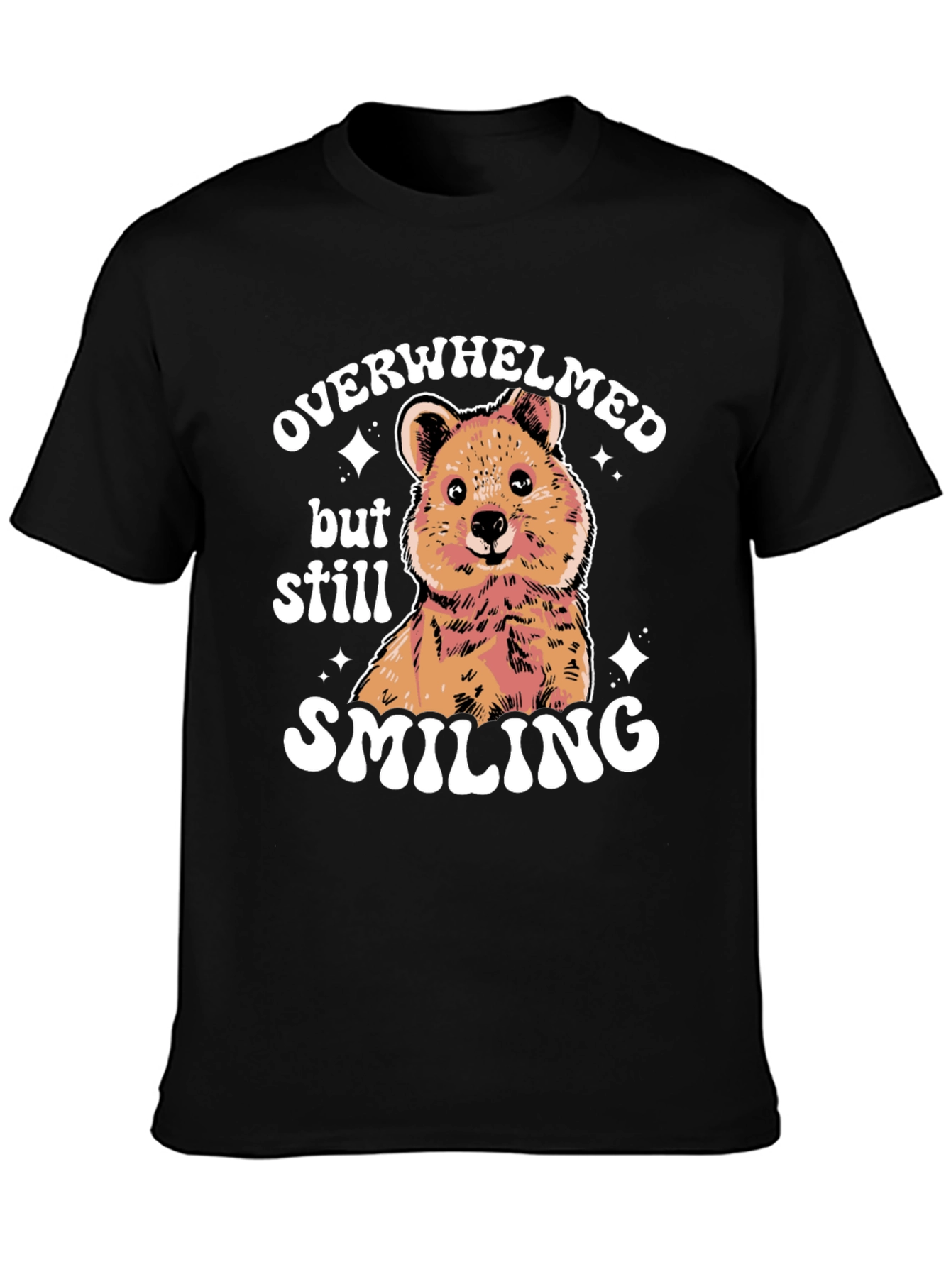 Quokka Smiling T-Shirt - Overwhelmed But Smiling