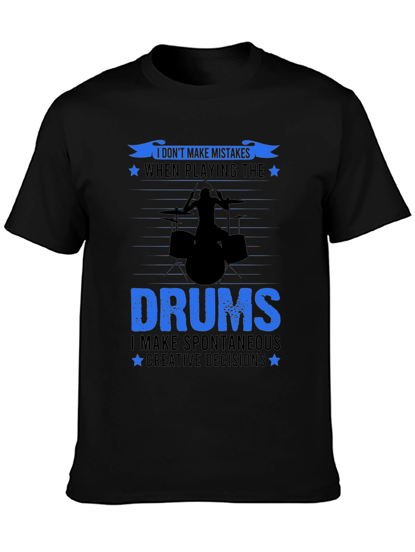 Drummer T-Shirt: I Dont Make Mistakes Drum Set Tee