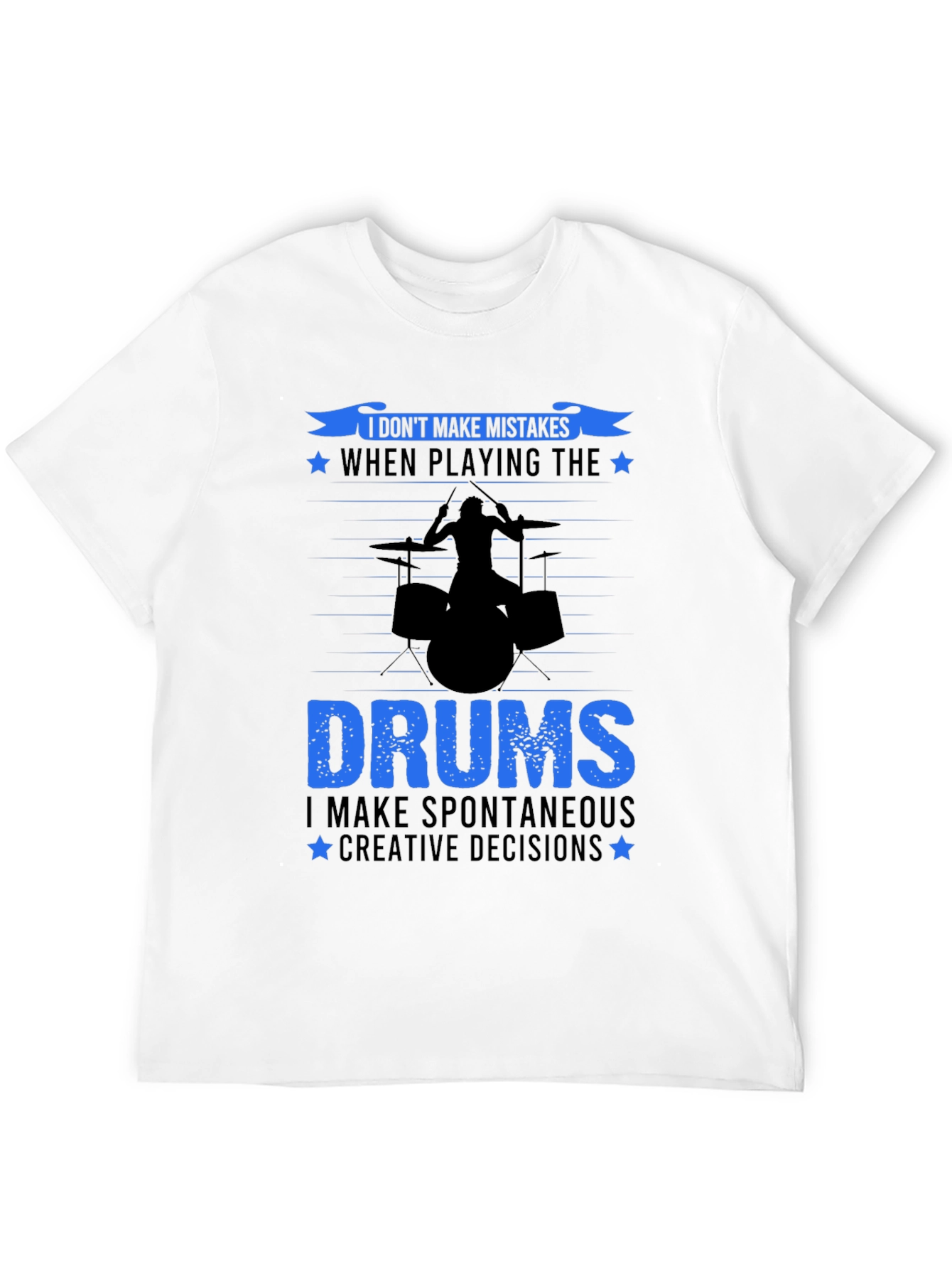 Drummer T-Shirt: I Dont Make Mistakes Drum Set Tee