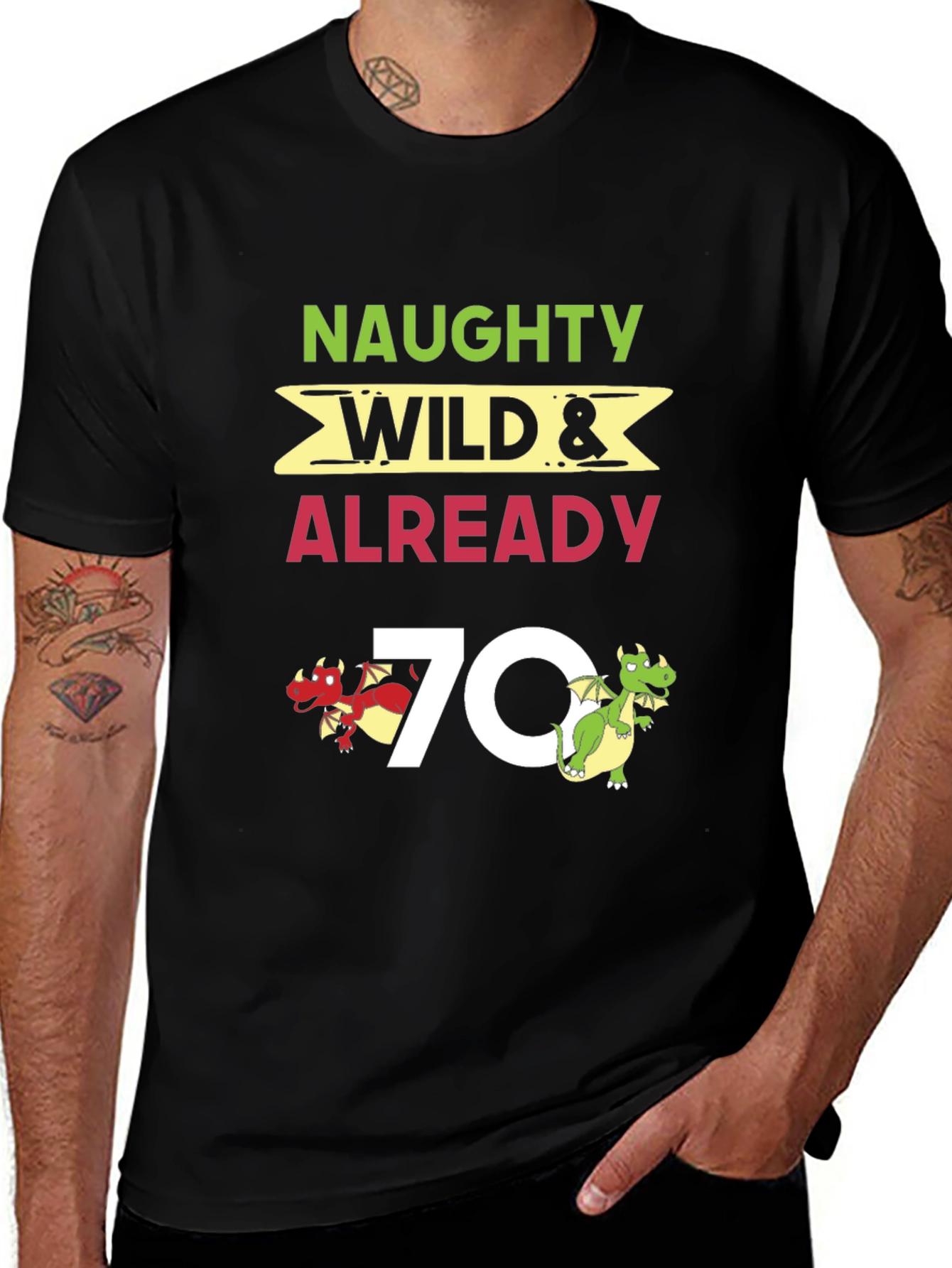 Naughty Wild & Already 70 T-Shirt