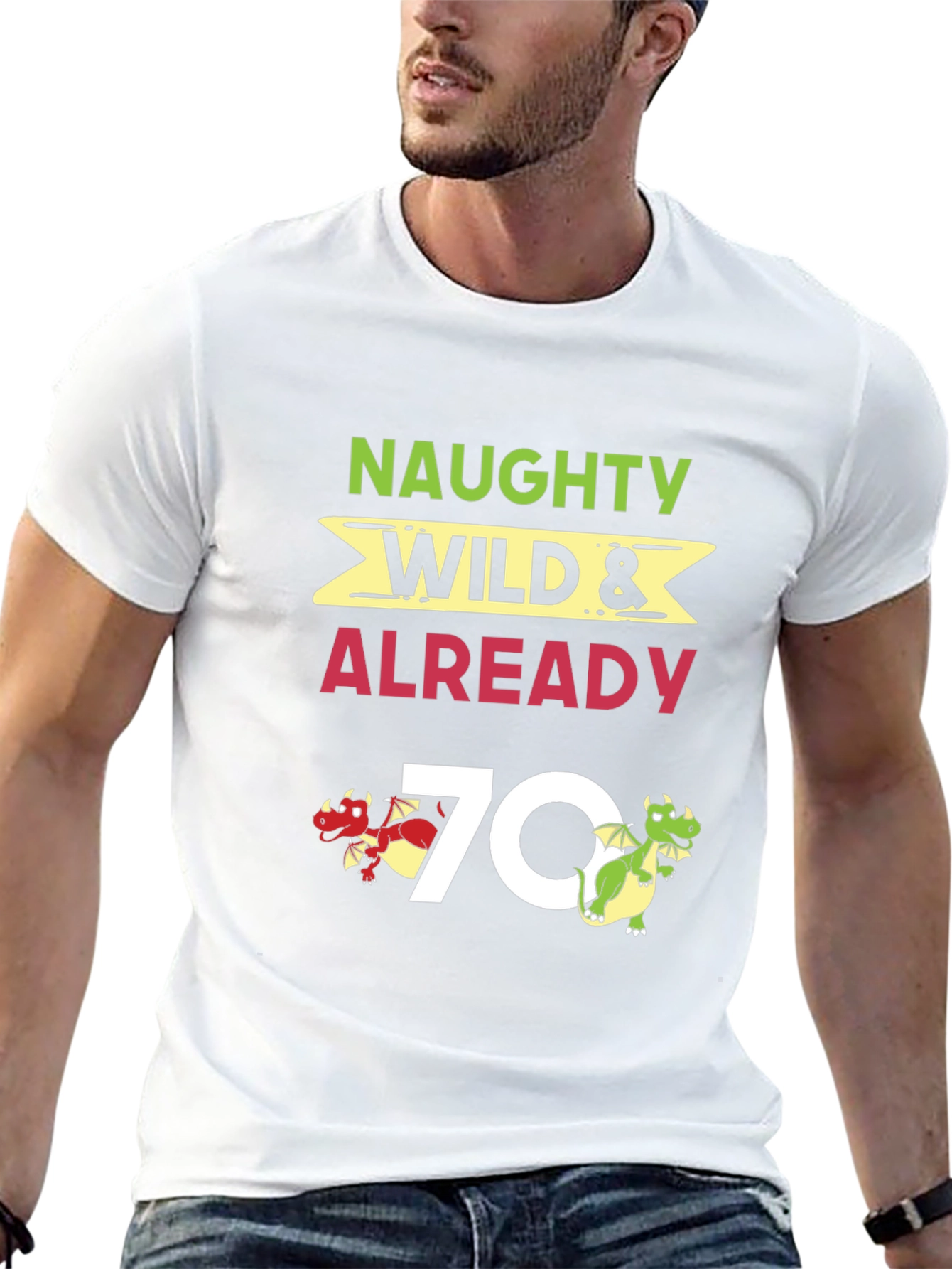 Naughty Wild & Already 70 T-Shirt