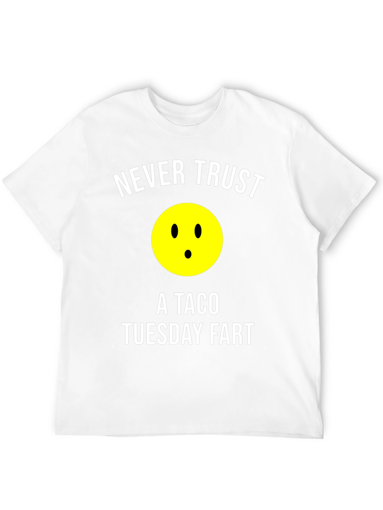 Never Trust a Taco Tuesday Fart Graphic T-Shirt