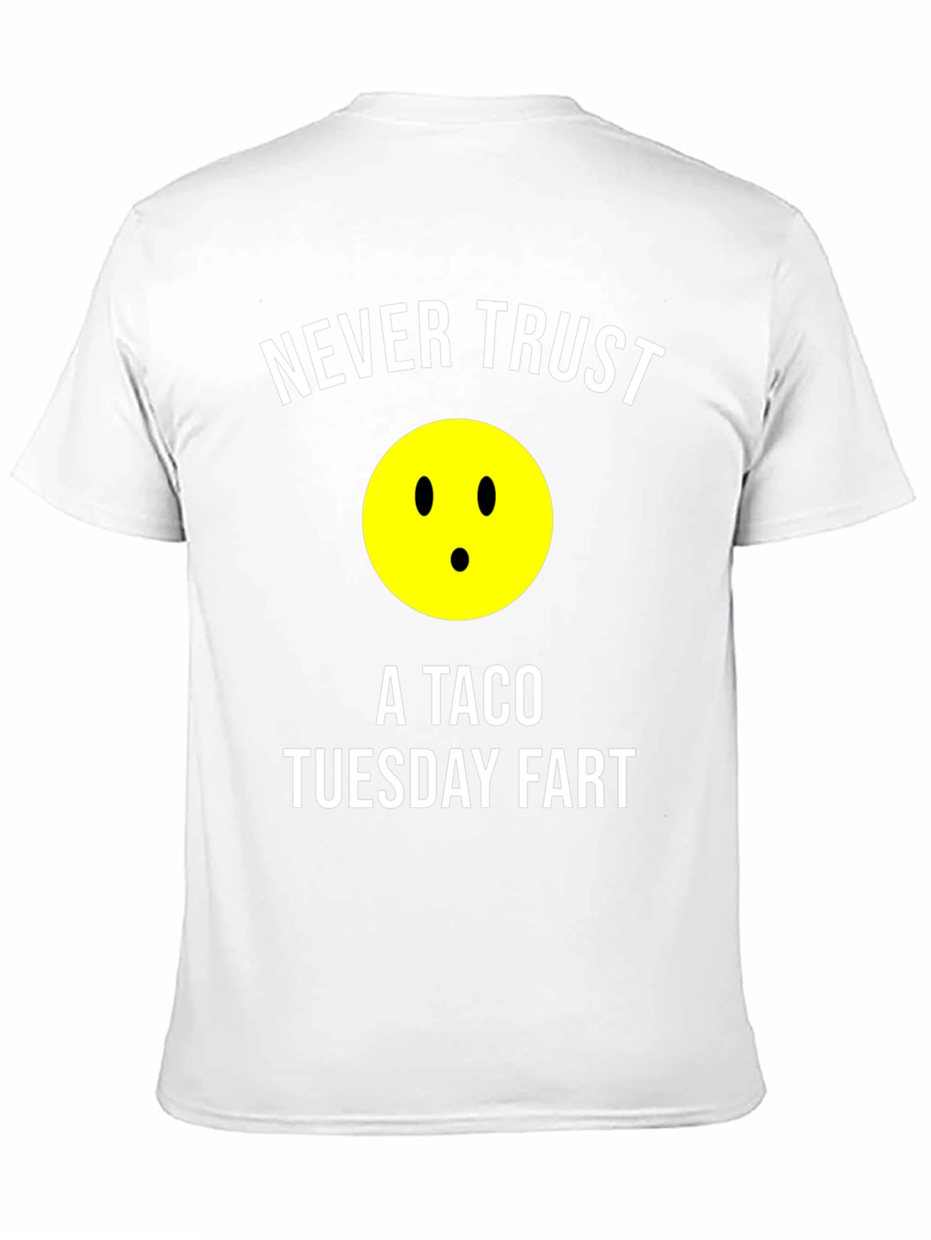Never Trust a Taco Tuesday Fart Graphic T-Shirt