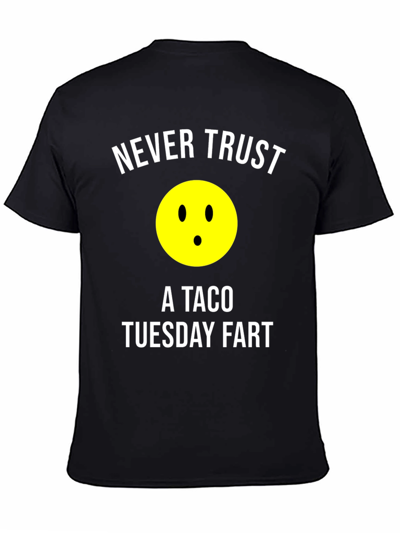 Never Trust a Taco Tuesday Fart Graphic T-Shirt