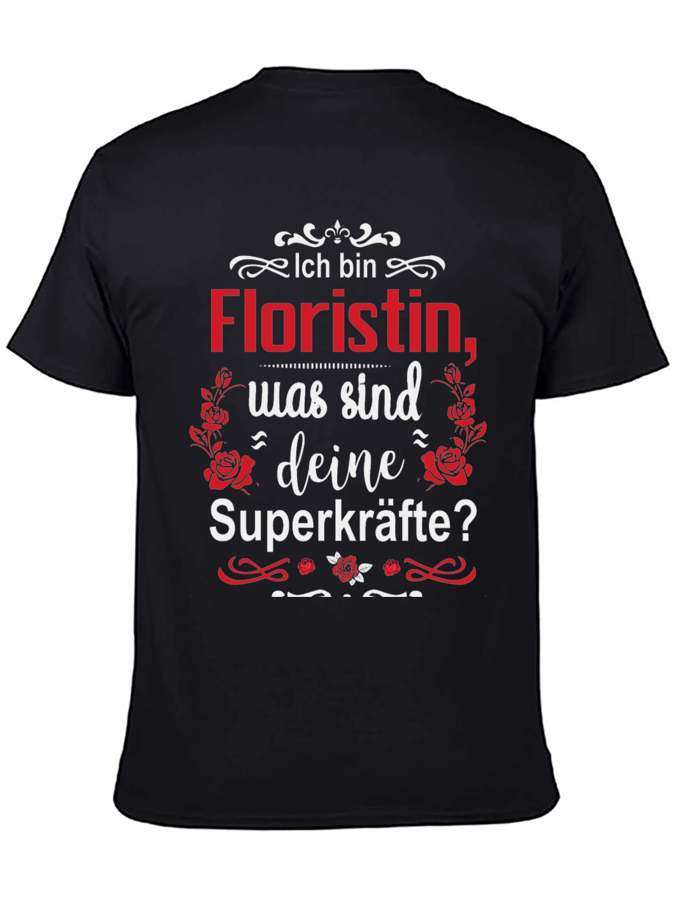 Floristin Superkräfte T-Shirt German Florist Tee