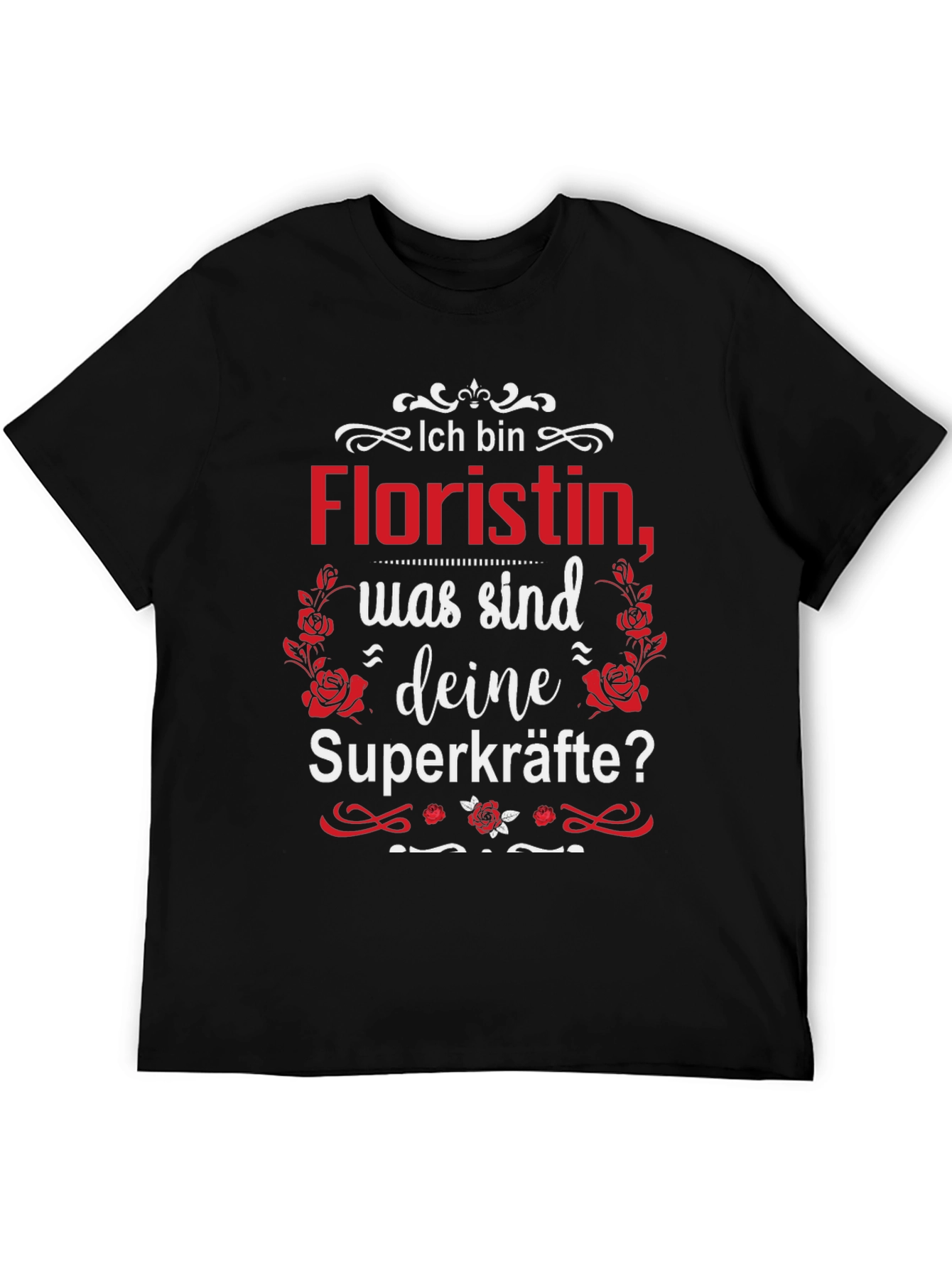 Floristin Superkräfte T-Shirt German Florist Tee