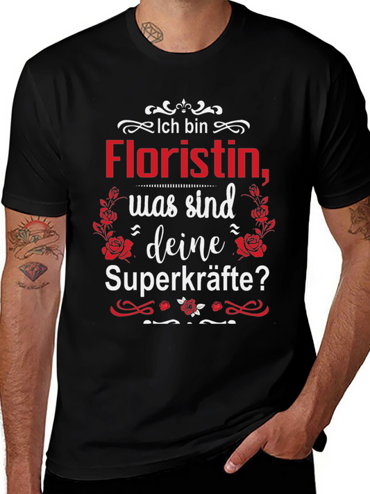 Floristin Superkräfte T-Shirt German Florist Tee
