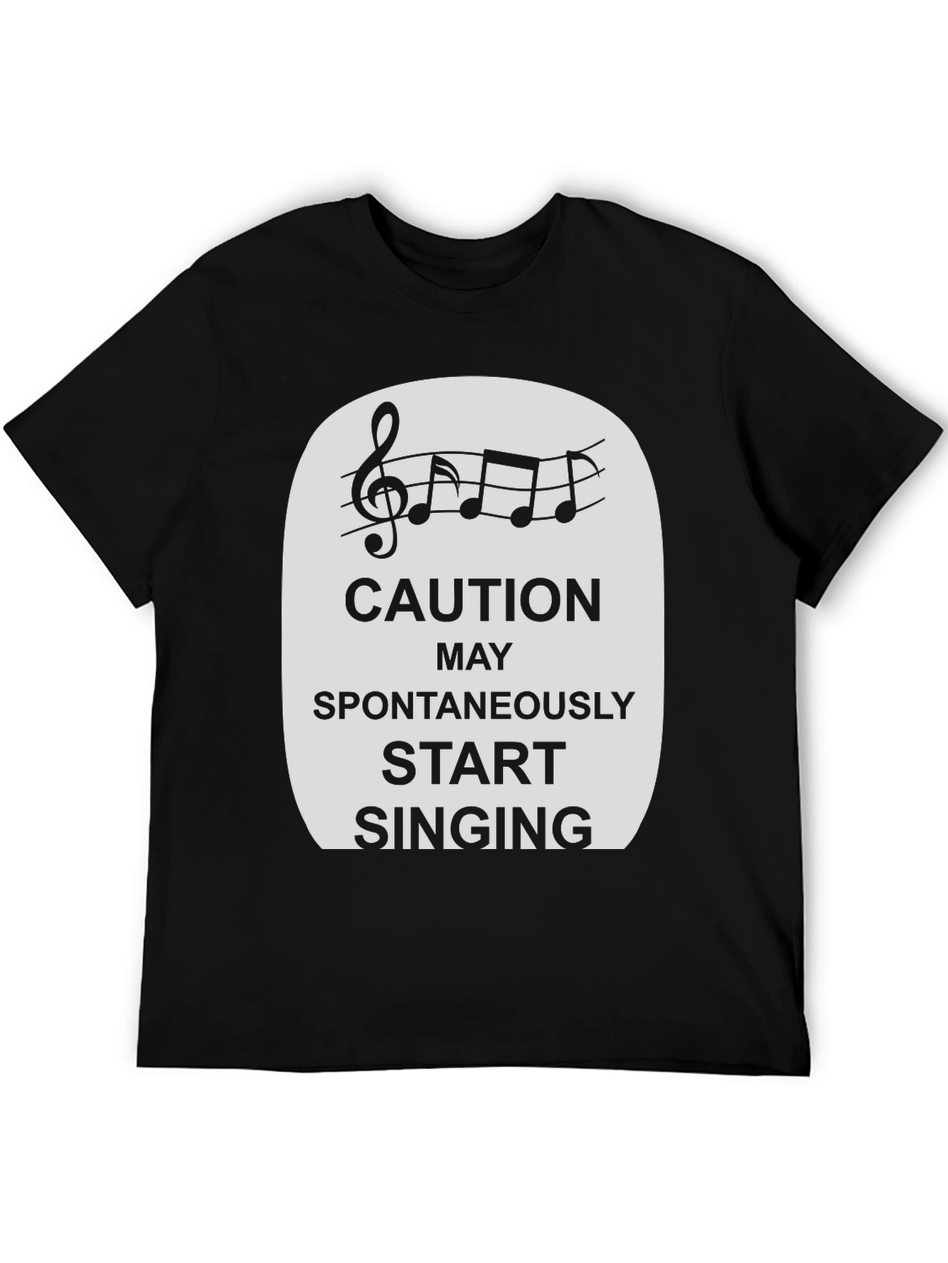 Caution Spontaneously Start Singing T-Shirt