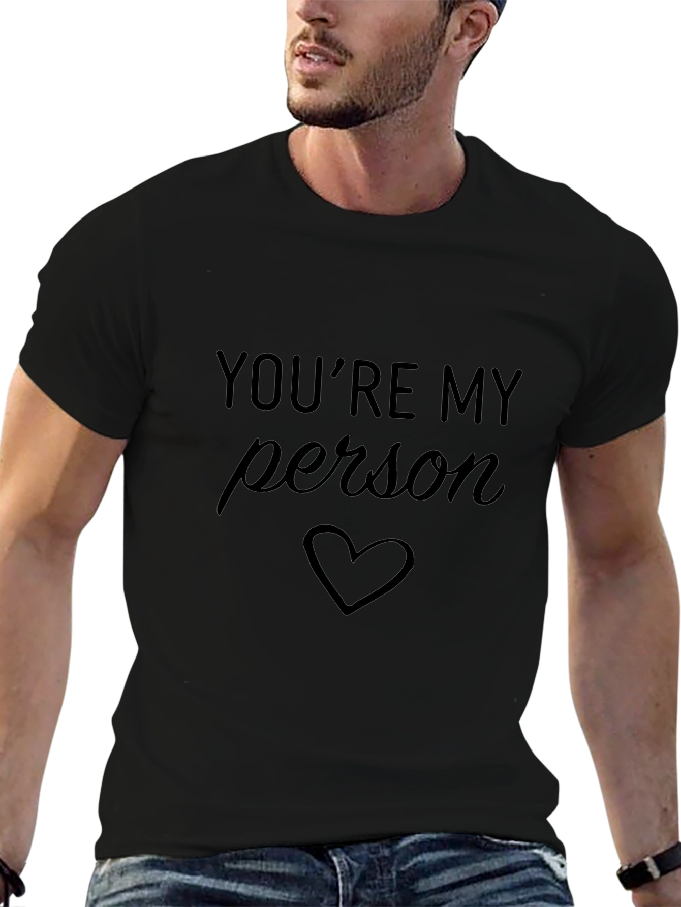 Youre My Person T-Shirt Black Heart Design