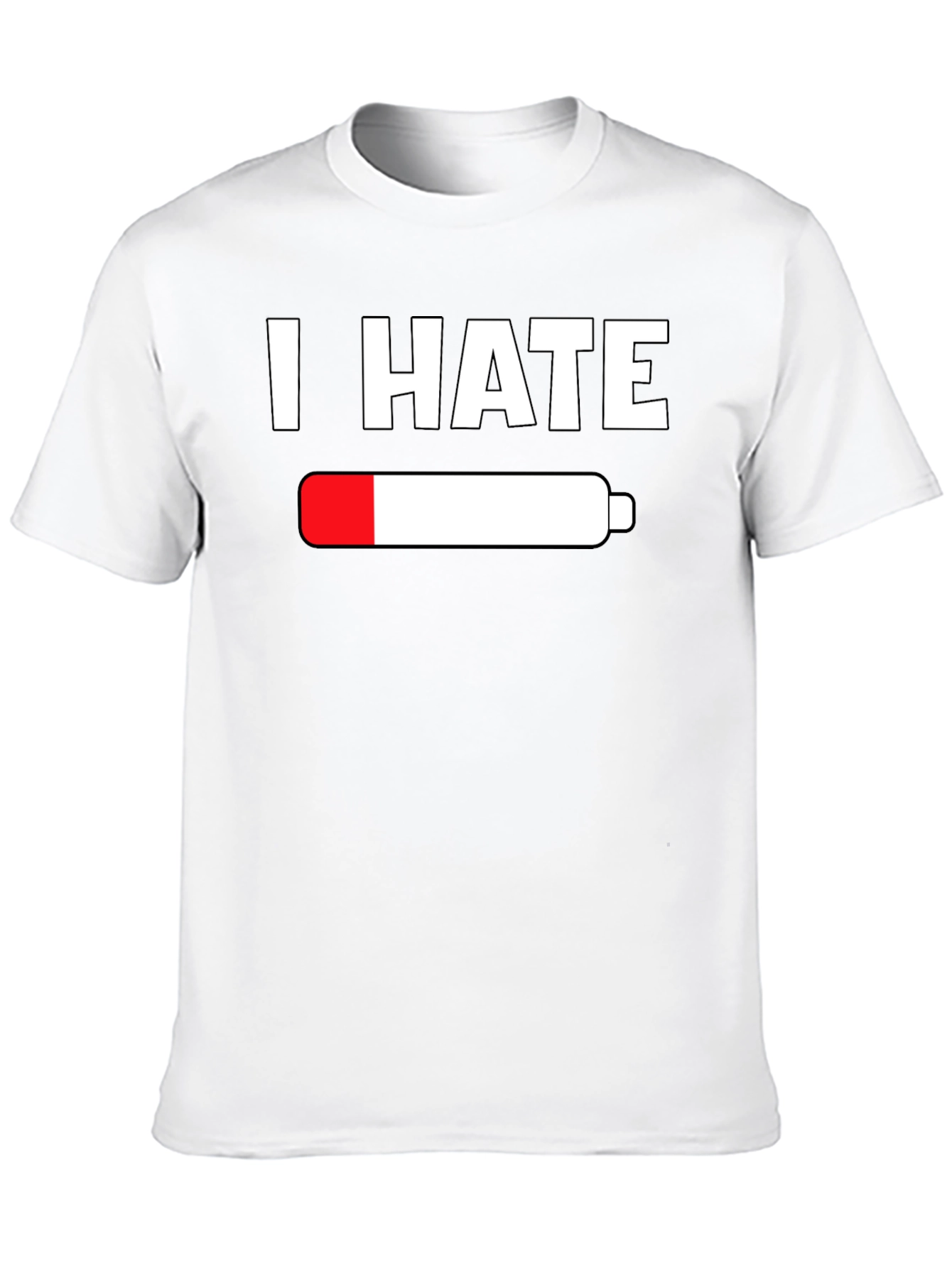 I Hate Empty Battery T-Shirt - Low Energy Tee