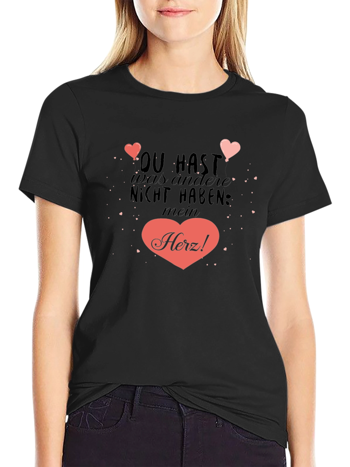 Heart Tee: You Have What Others Dont My Heart!