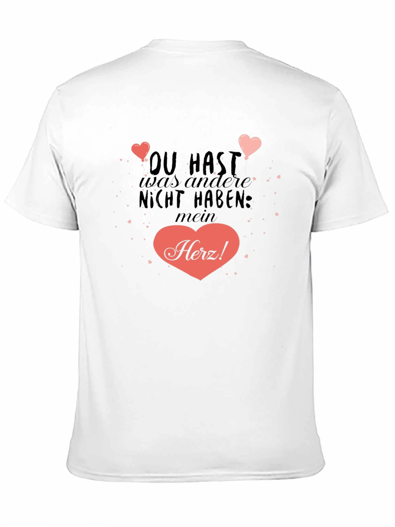Heart Tee: You Have What Others Dont My Heart!