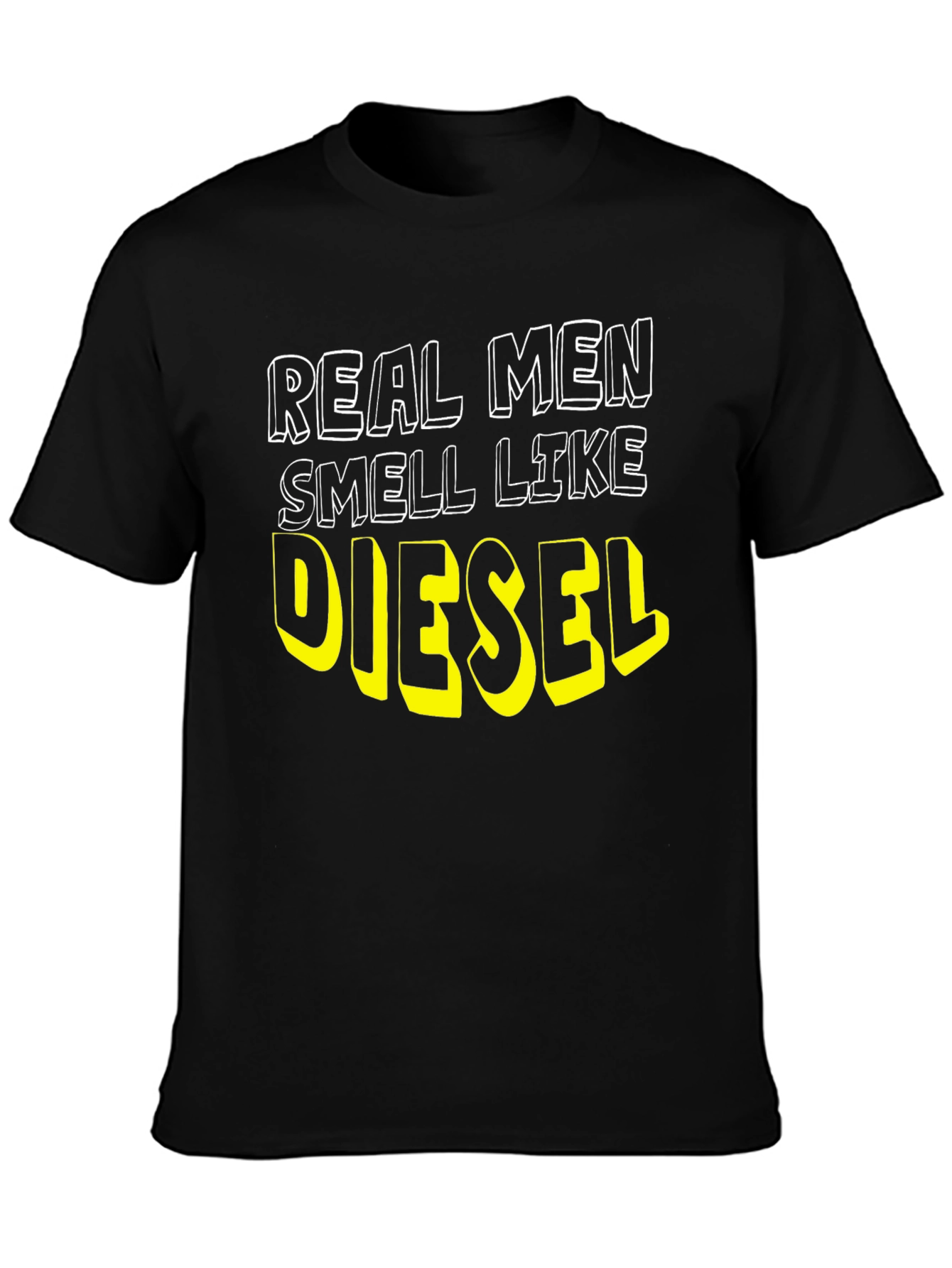 Real Men Smell Like Diesel Black T-Shirt