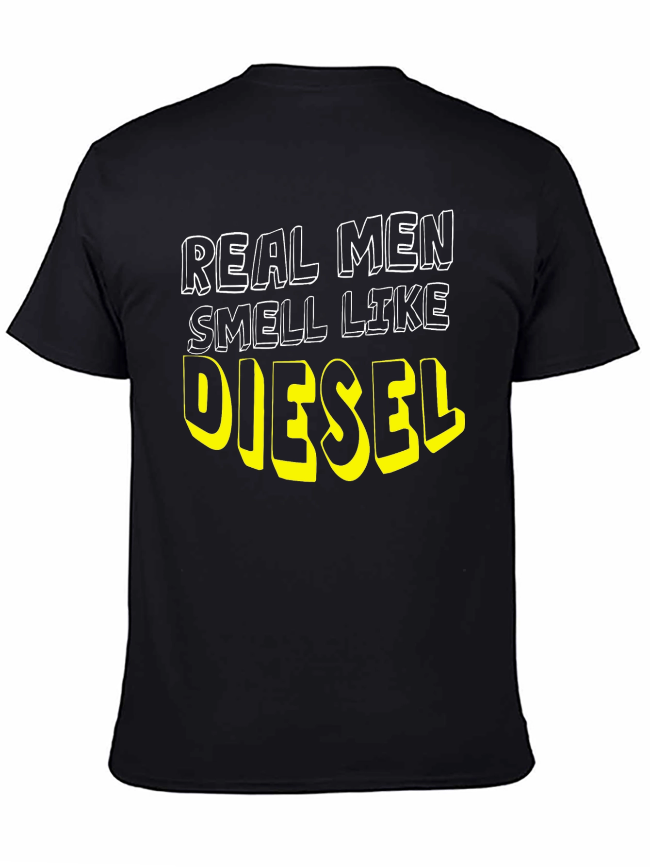 Real Men Smell Like Diesel Black T-Shirt