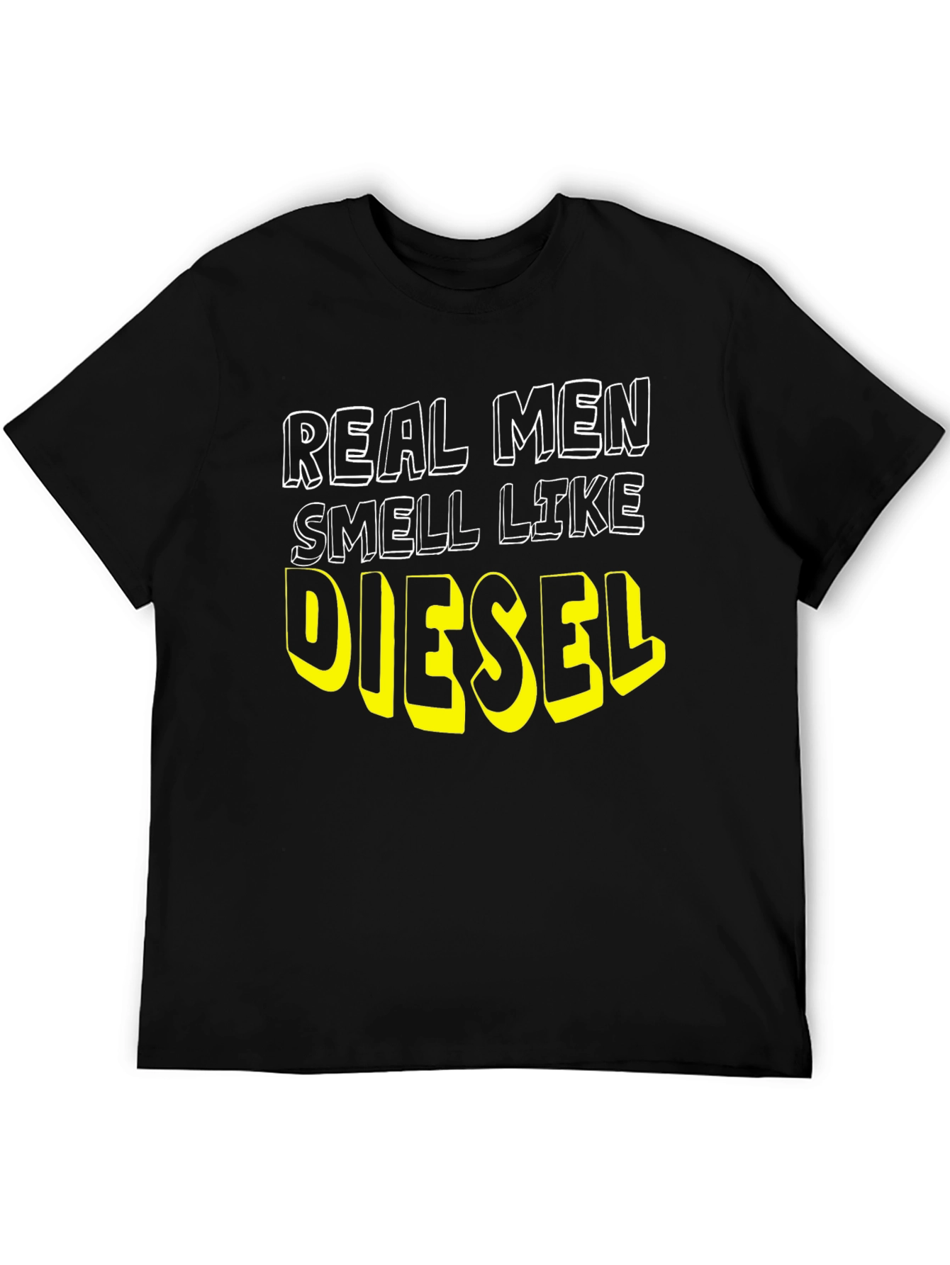 Real Men Smell Like Diesel Black T-Shirt