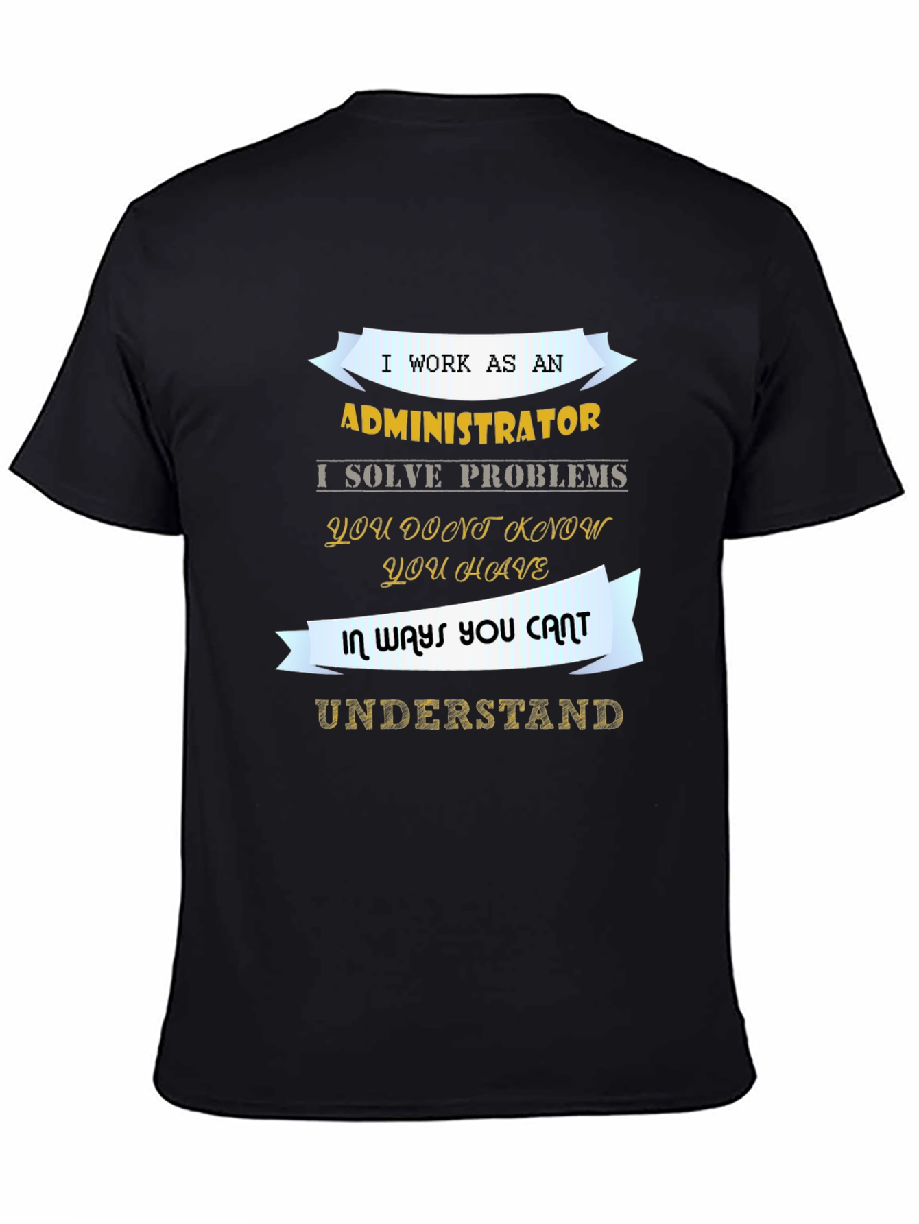Administrator T-Shirt - Problem Solver Tee