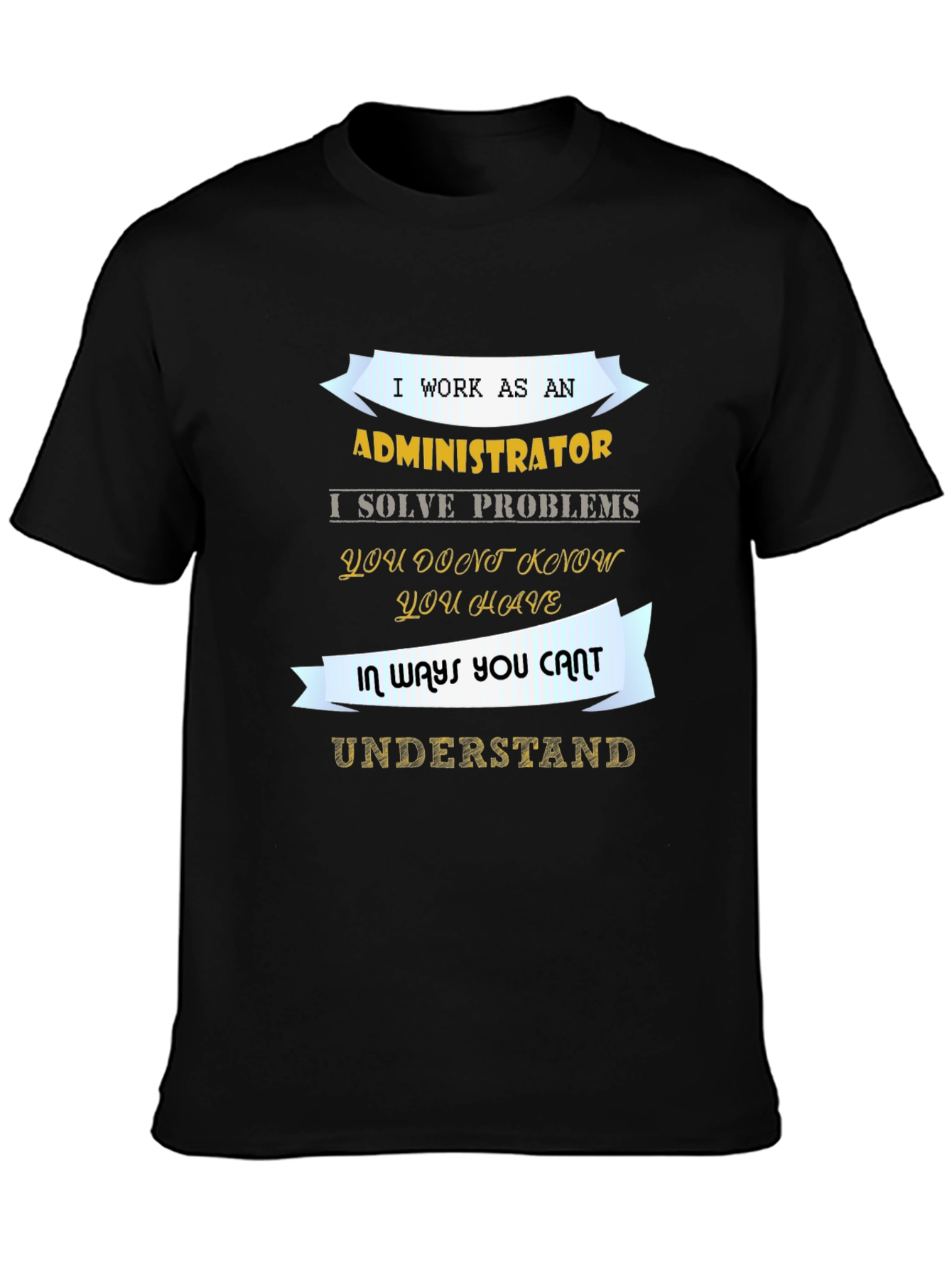 Administrator T-Shirt - Problem Solver Tee