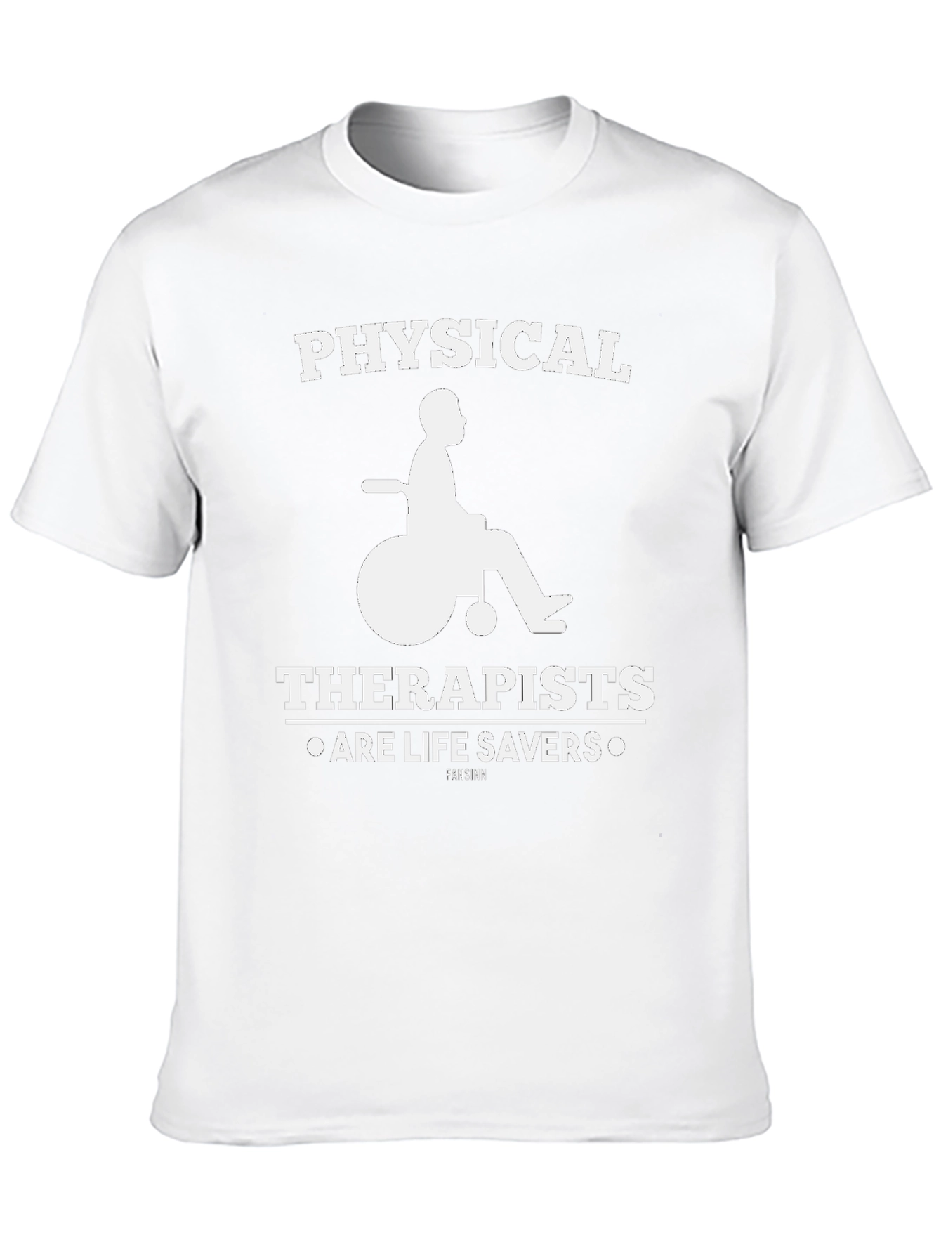 Physical Therapists Are Life Savers T-Shirt