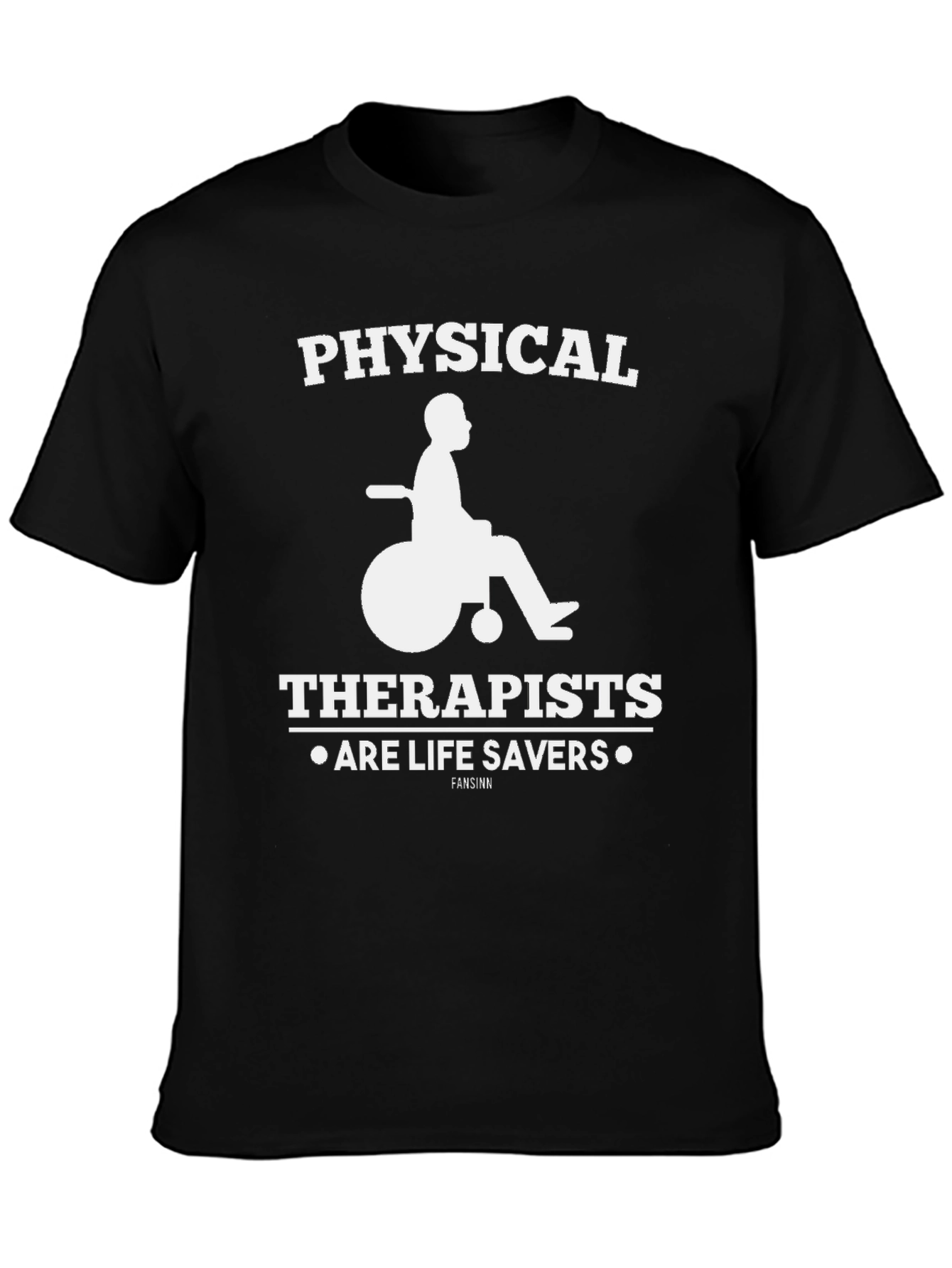 Physical Therapists Are Life Savers T-Shirt