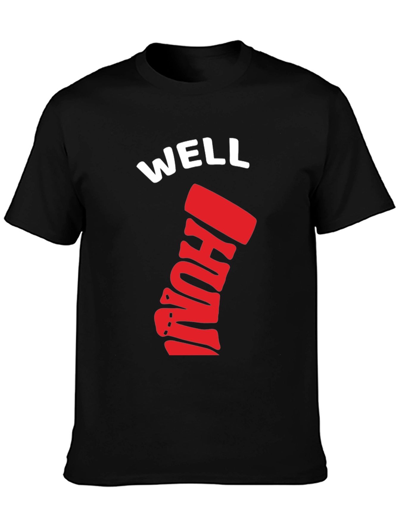 Well I Dunno T-Shirt - Black Cotton Graphic Tee