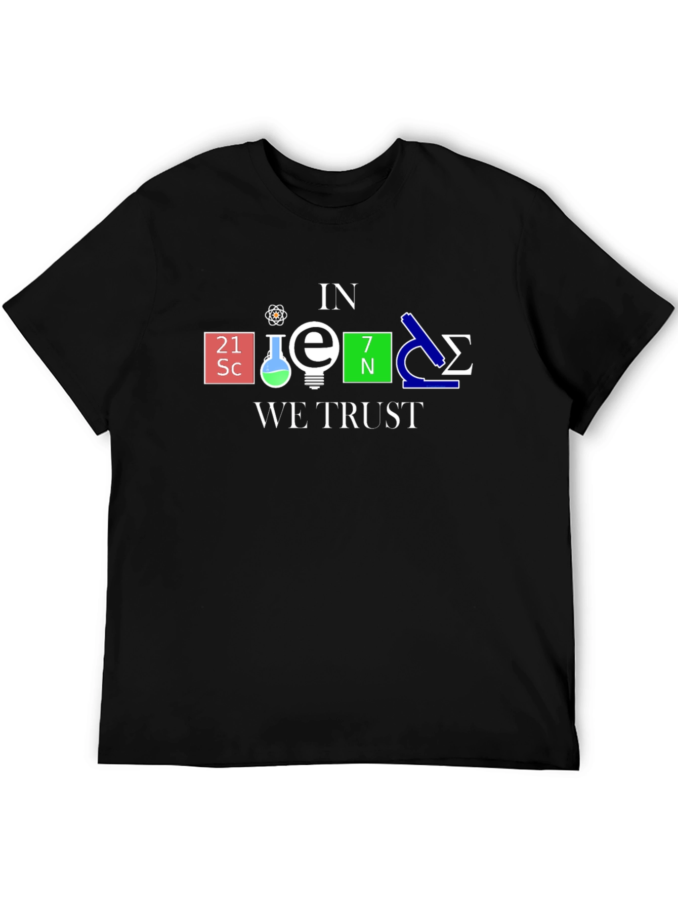 In Science We Trust T-Shirt