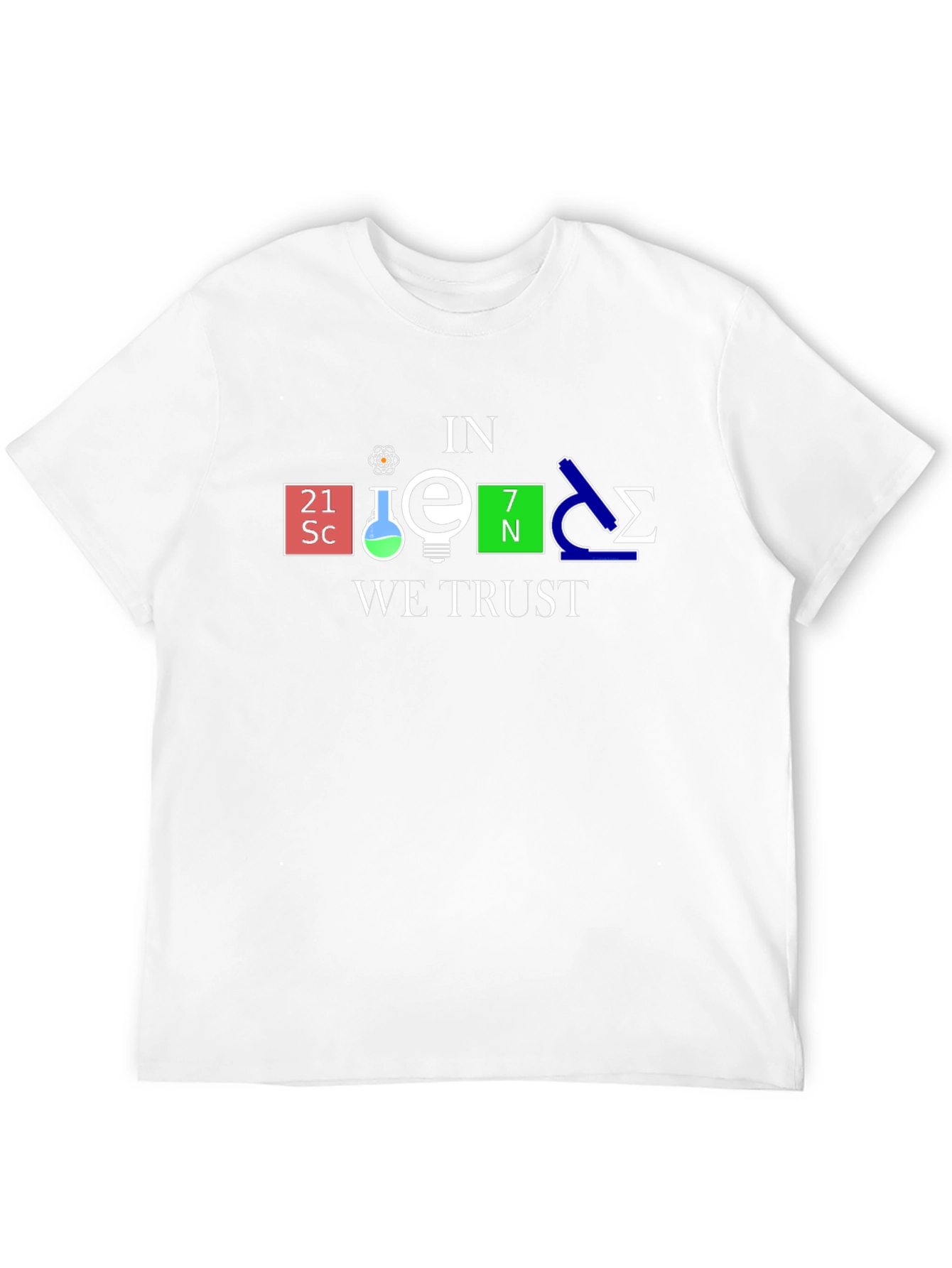 In Science We Trust T-Shirt