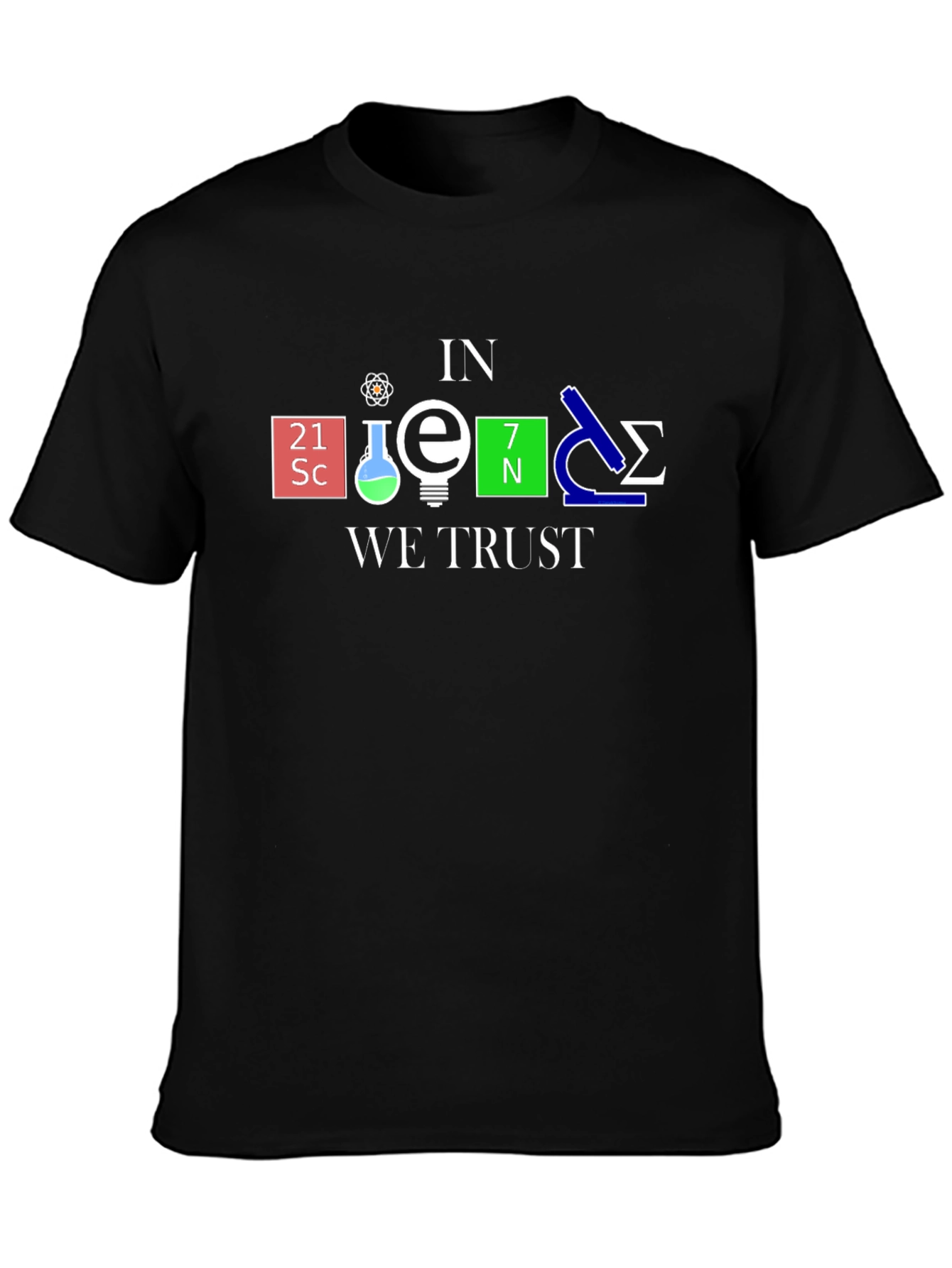 In Science We Trust T-Shirt