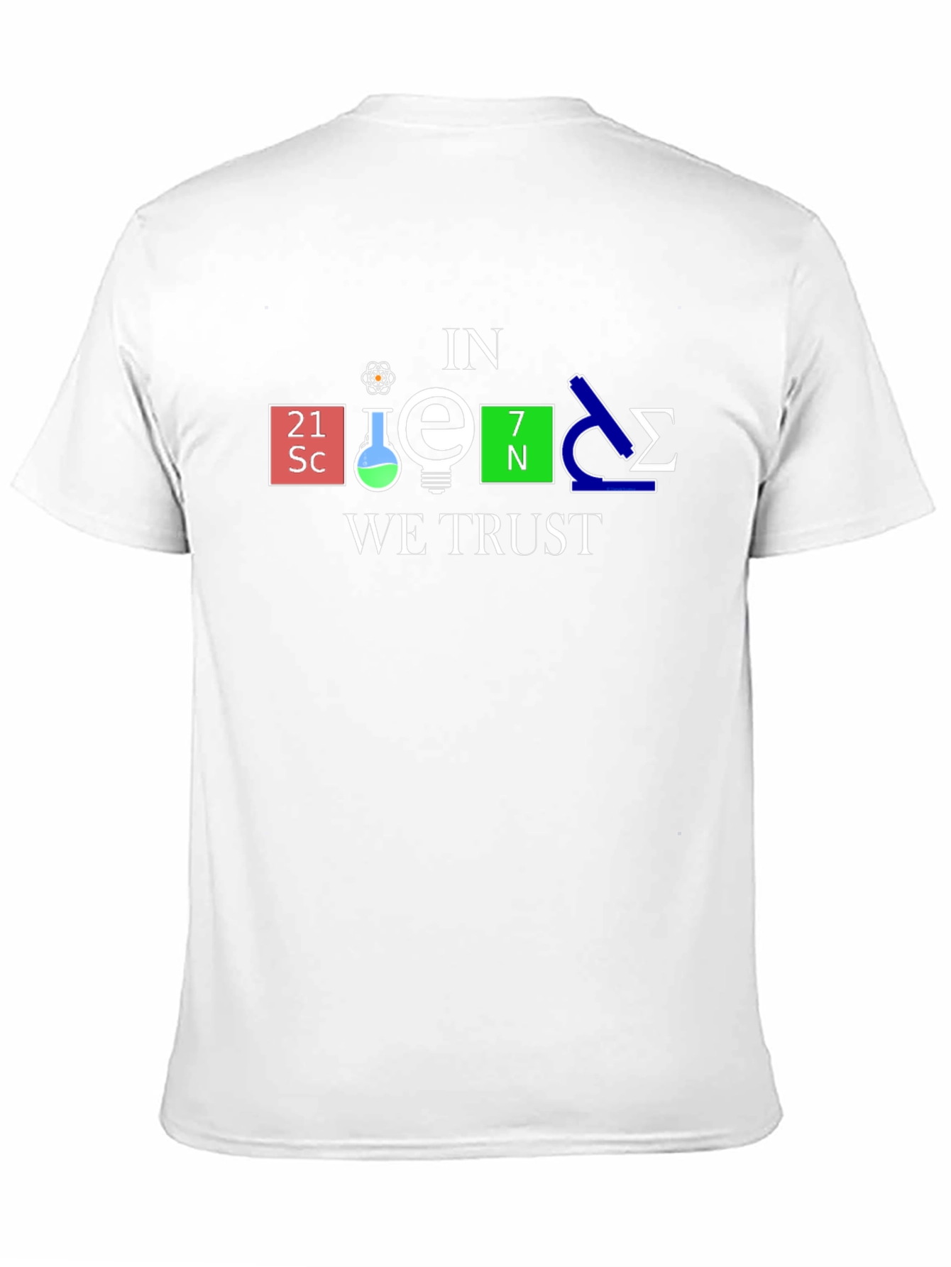 In Science We Trust T-Shirt