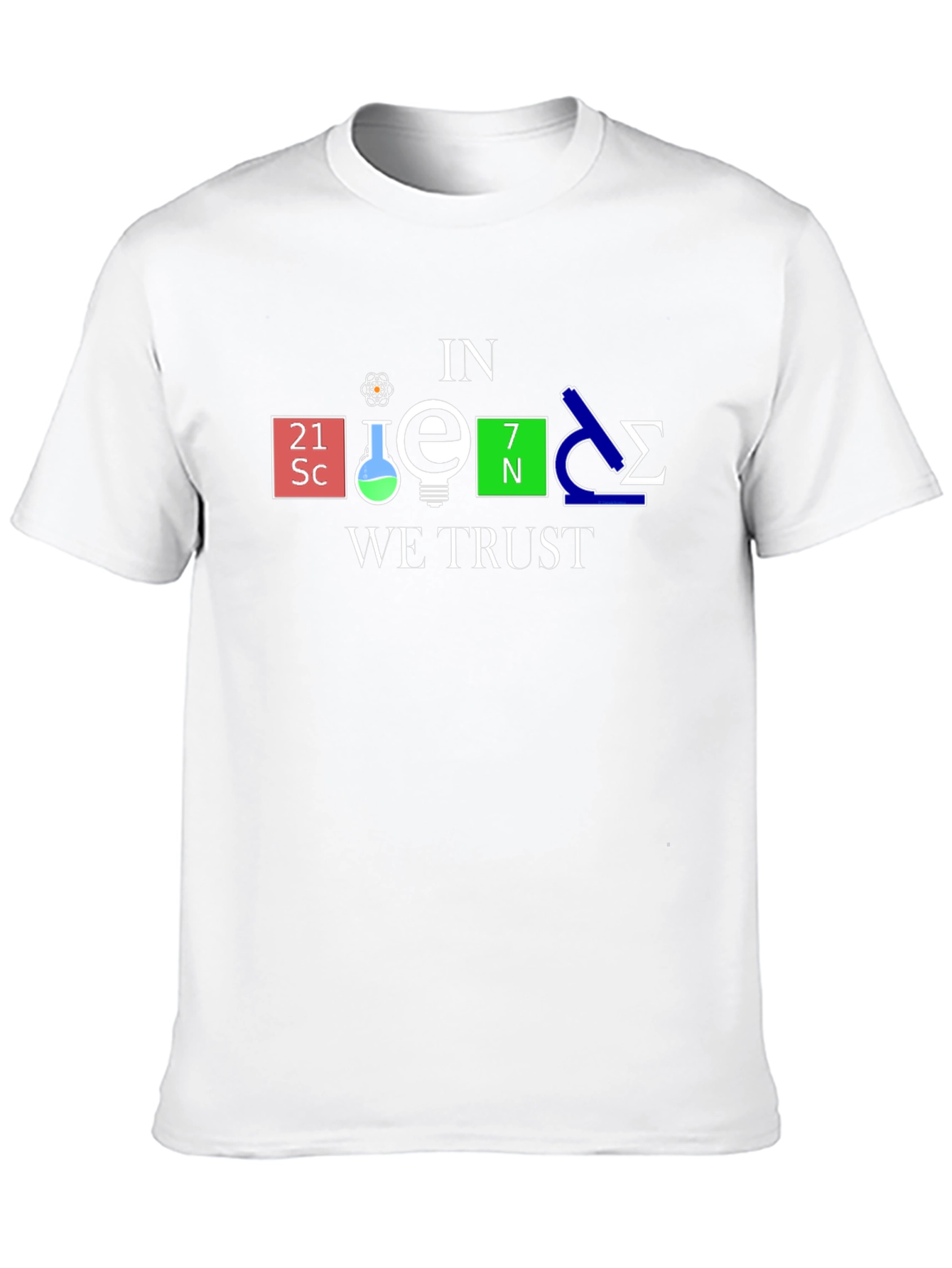 In Science We Trust T-Shirt