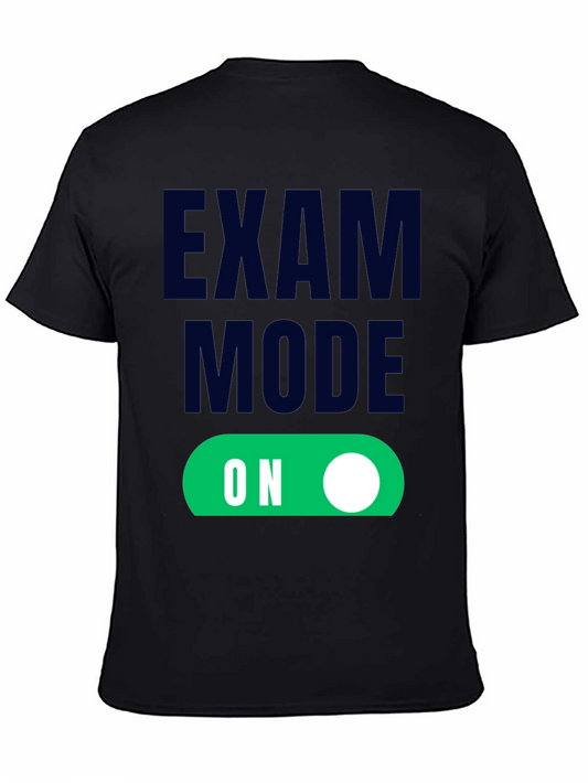 Exam Mode On - Funny Student T-Shirt