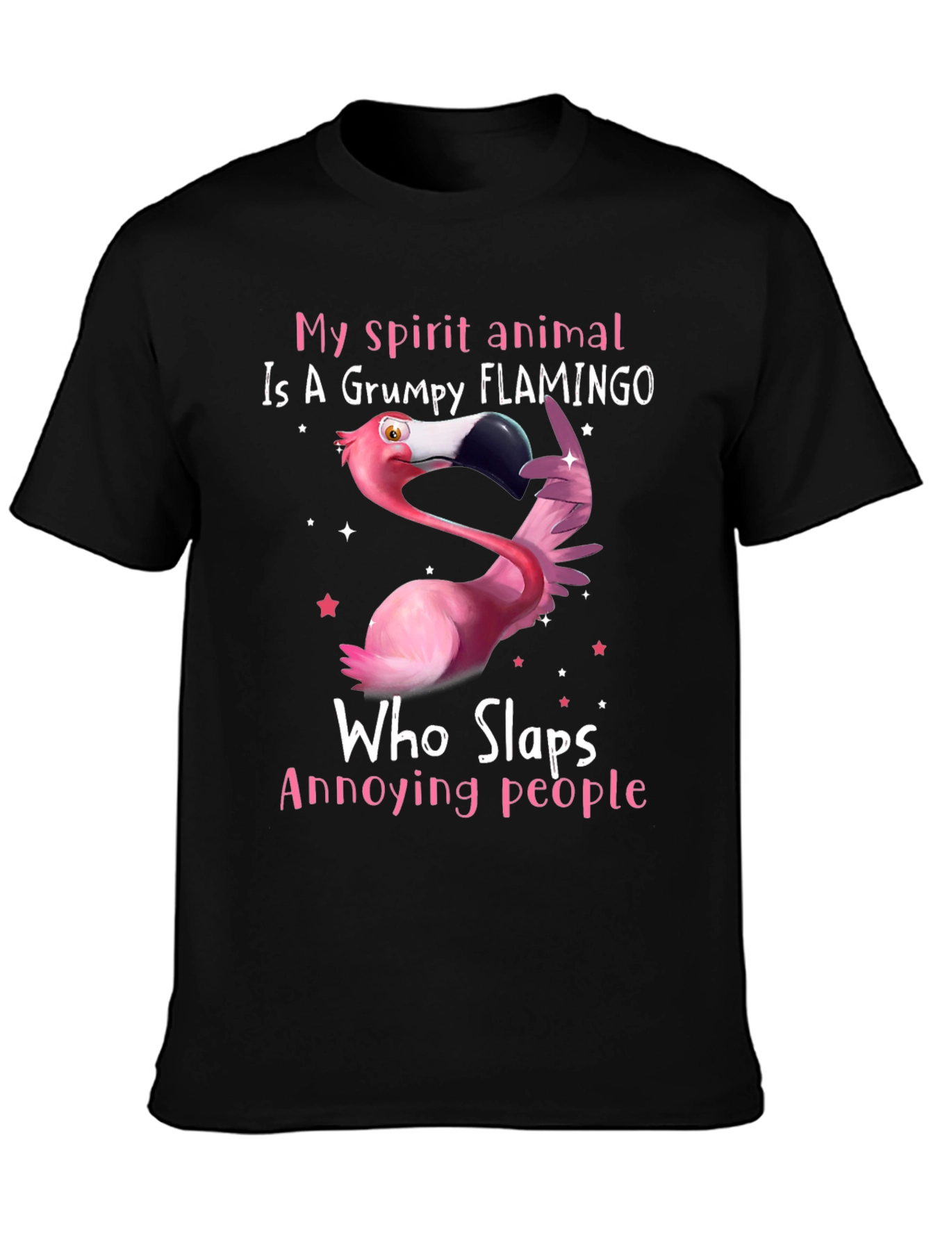 Grumpy Flamingo T-Shirt - Slaps Annoying People