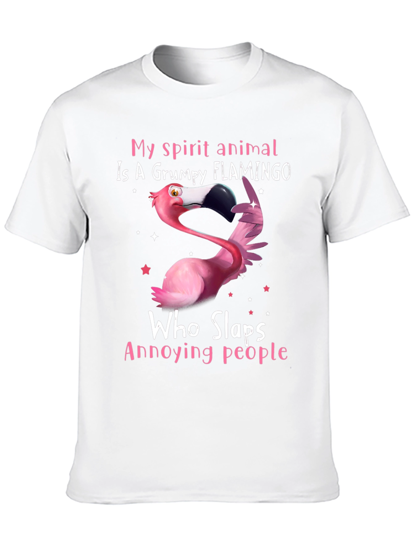 Grumpy Flamingo T-Shirt - Slaps Annoying People