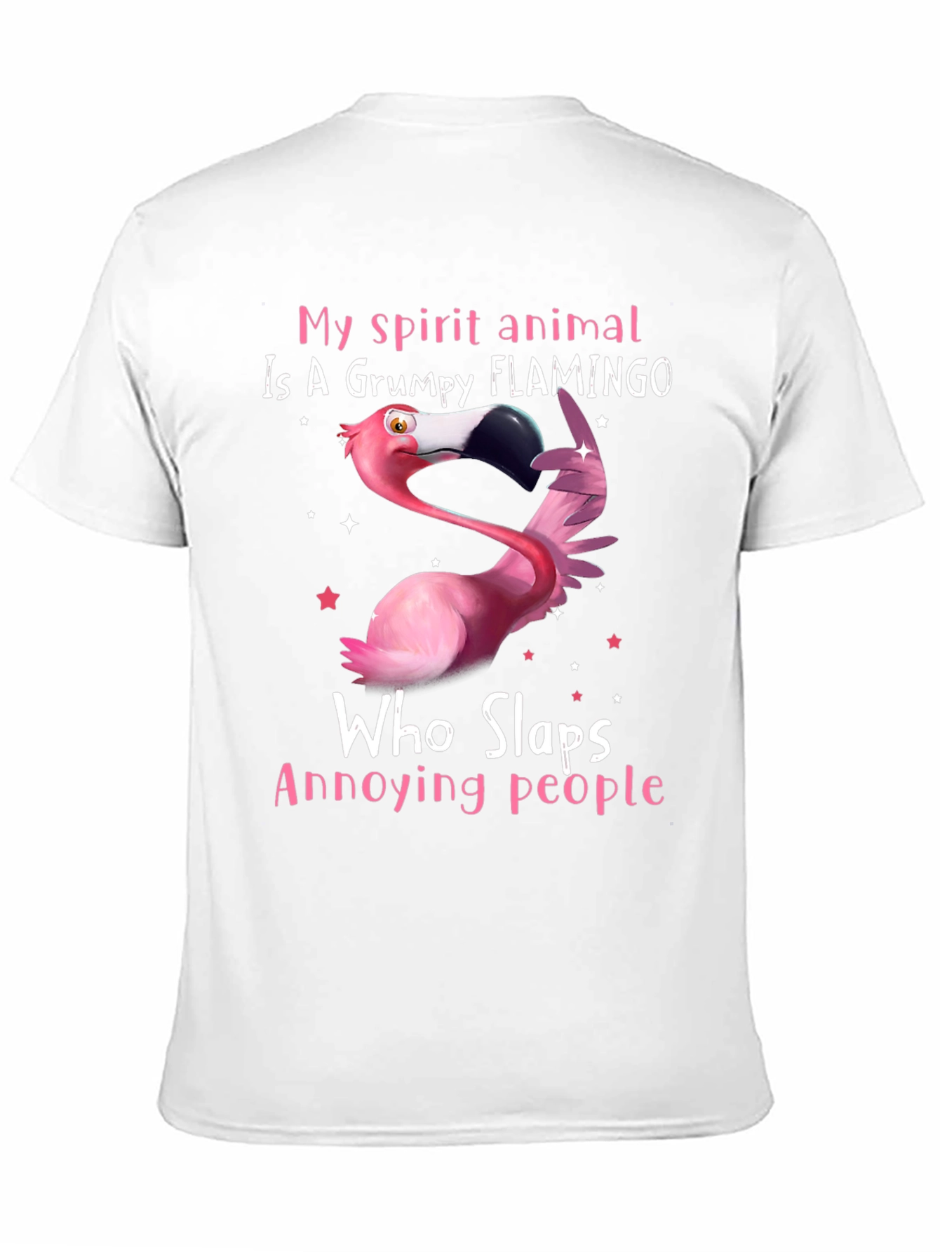 Grumpy Flamingo T-Shirt - Slaps Annoying People